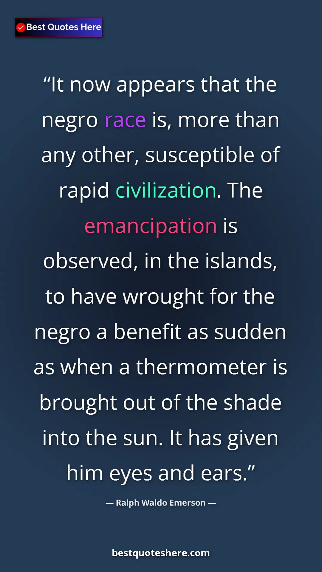 Pinterest quote poster by Ralph Waldo Emerson: "It now appears that the negro race is, more than any other,..."