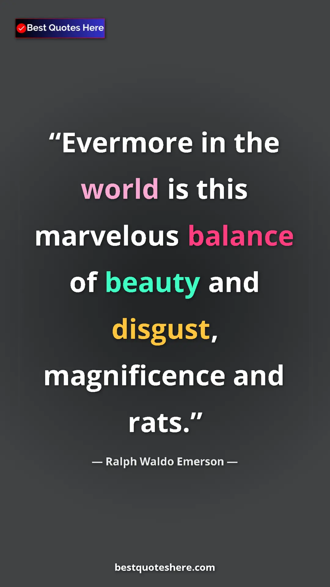 Ralph Waldo Emerson Quote Card: "Evermore in the world is this marvelous balance of beauty..." Pinterest quote poster by Ralph Waldo Emerson: "Evermore in the world is this marvelous balance of beauty..."
