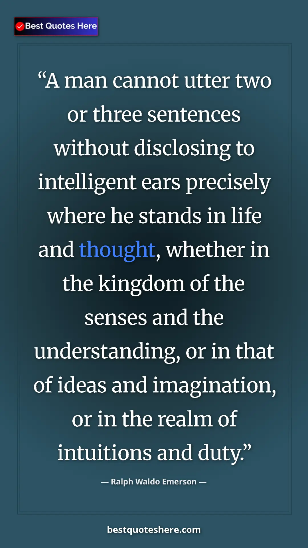 Ralph Waldo Emerson Quote Card: "A man cannot utter two or three sentences without..." Pinterest quote poster by Ralph Waldo Emerson: "A man cannot utter two or three sentences without..."