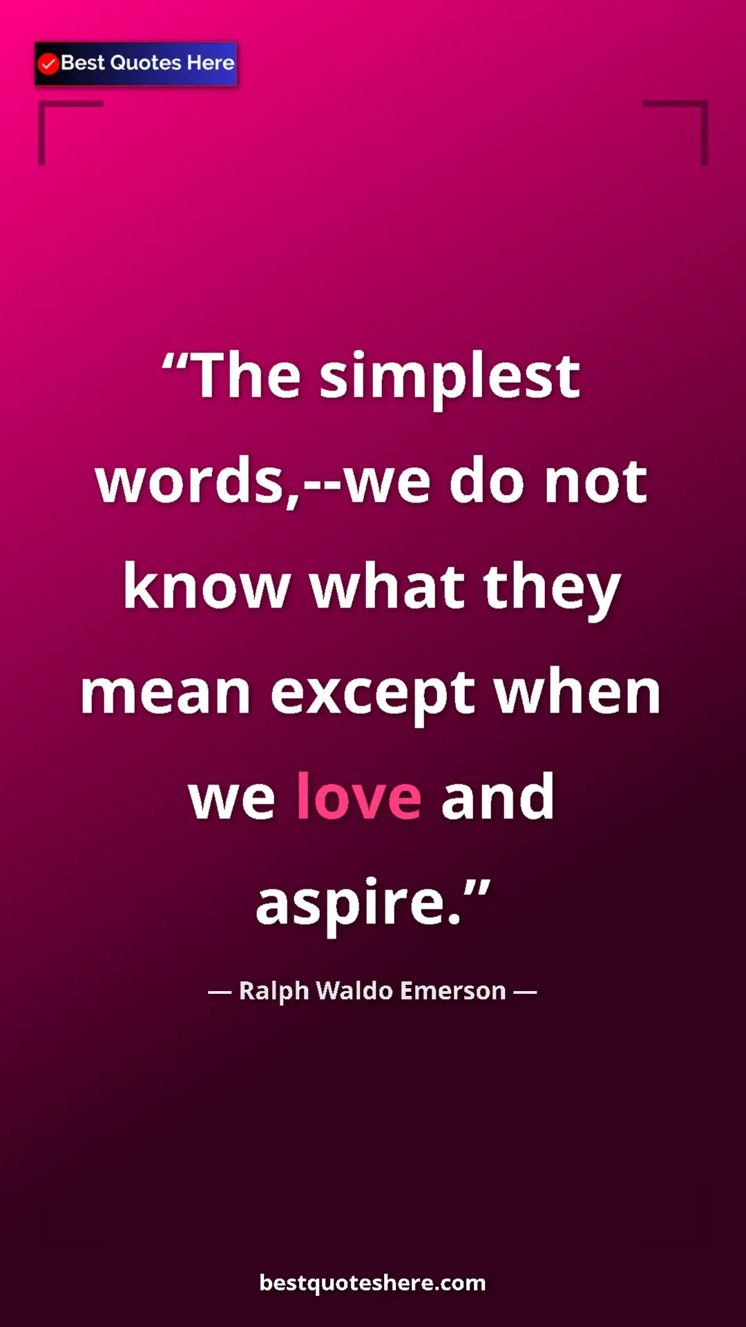 Pinterest quote poster by Ralph Waldo Emerson: "The simplest words,--we do not know what they mean except..."