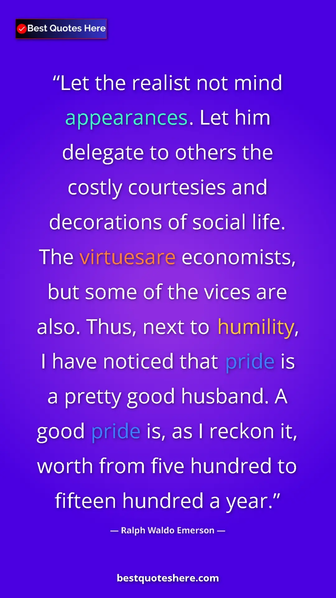 Ralph Waldo Emerson Quote Card: "Let the realist not mind appearances. Let him delegate to..." Pinterest quote poster by Ralph Waldo Emerson: "Let the realist not mind appearances. Let him delegate to..."
