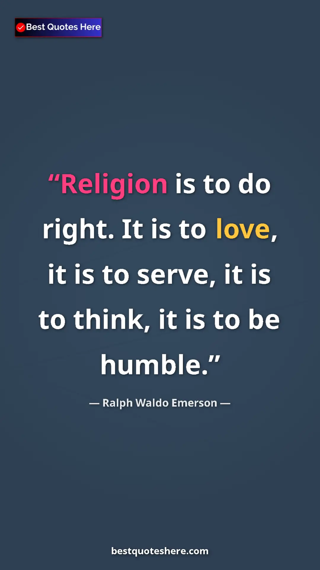 Pinterest quote poster by Ralph Waldo Emerson: "Religion is to do right. It is to love, it is to serve, it..."