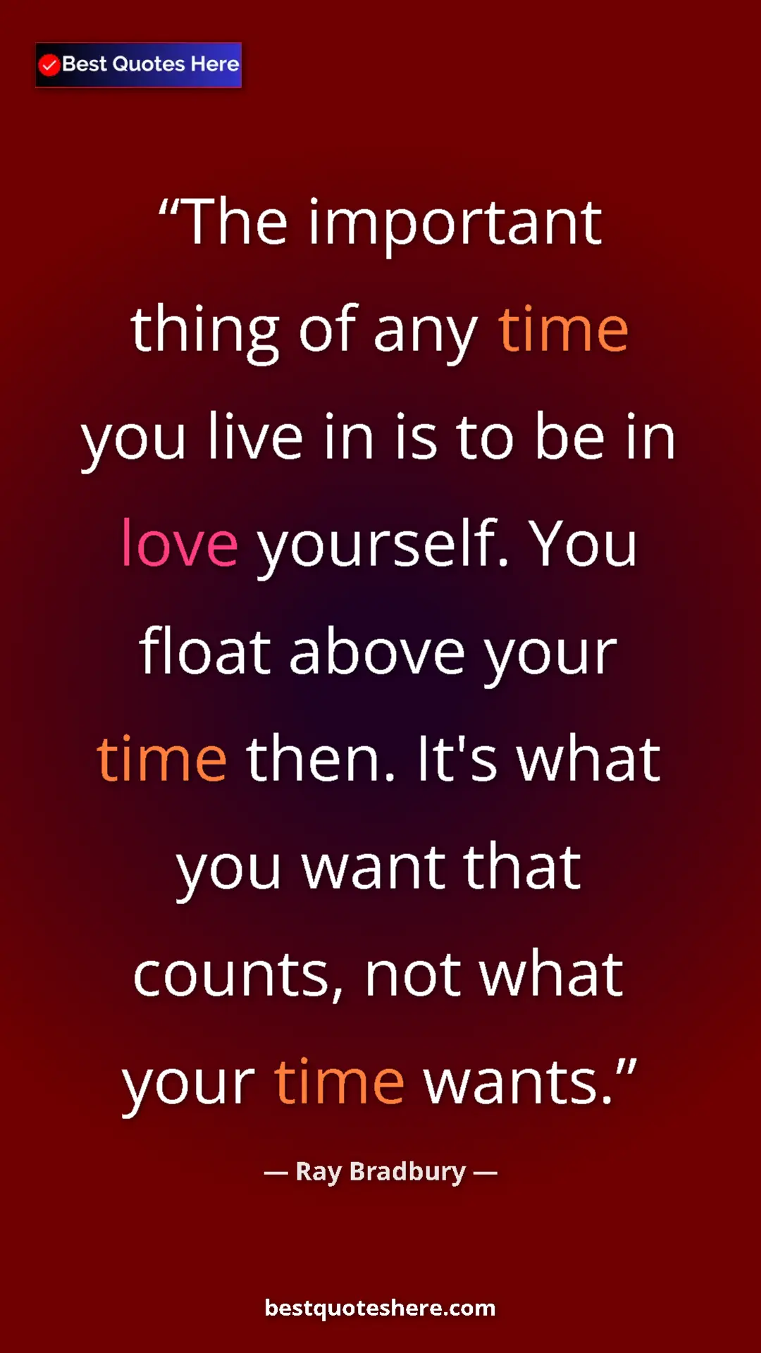 Ray Bradbury Quote Card: "The important thing of any time you live in is to be in..." Pinterest quote poster by Ray Bradbury: "The important thing of any time you live in is to be in..."