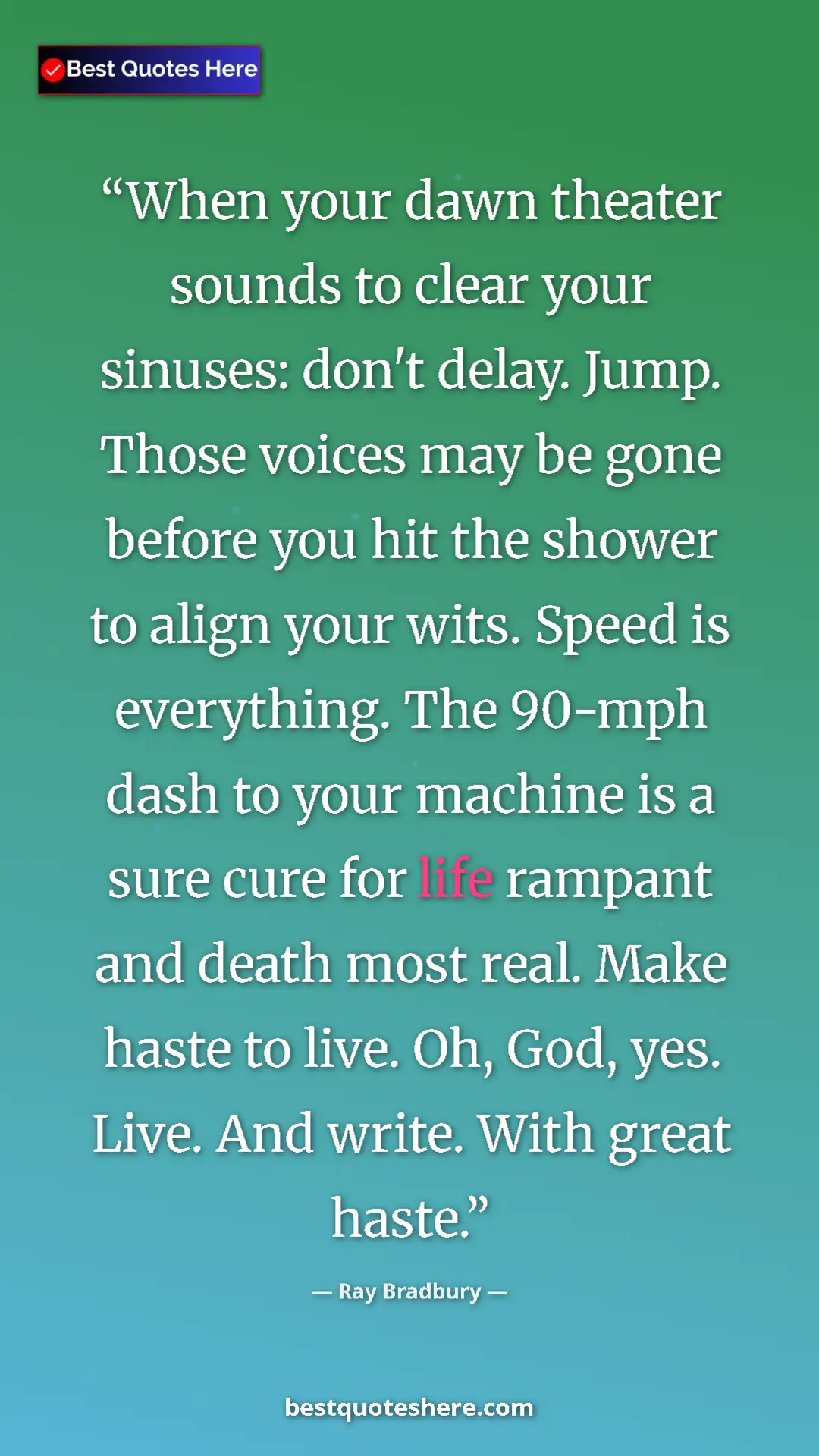 Ray Bradbury Quote Card: "When your dawn theater sounds to clear your sinuses: don't..." Pinterest quote poster by Ray Bradbury: "When your dawn theater sounds to clear your sinuses: don't..."