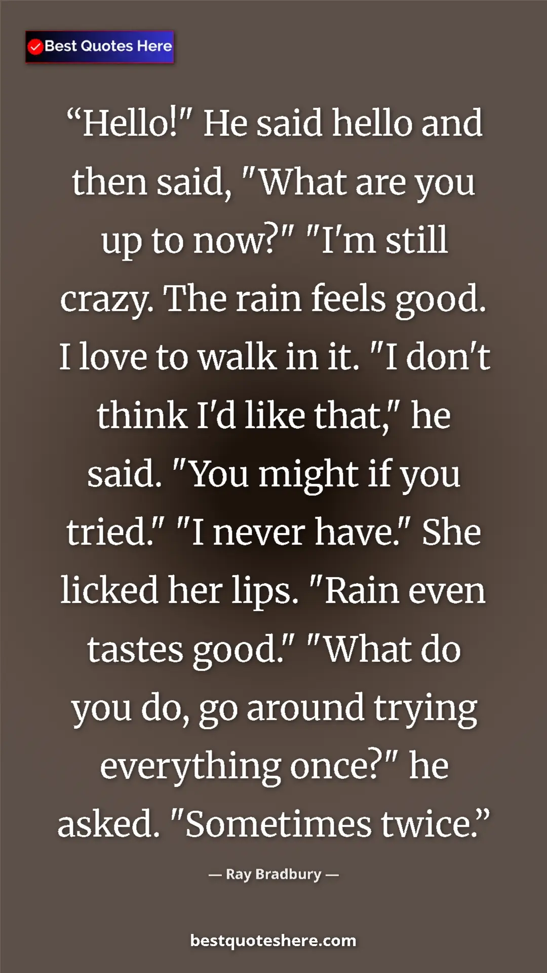 Pinterest quote poster by Ray Bradbury: "Hello!" He said hello and then said, "What are you up to..."