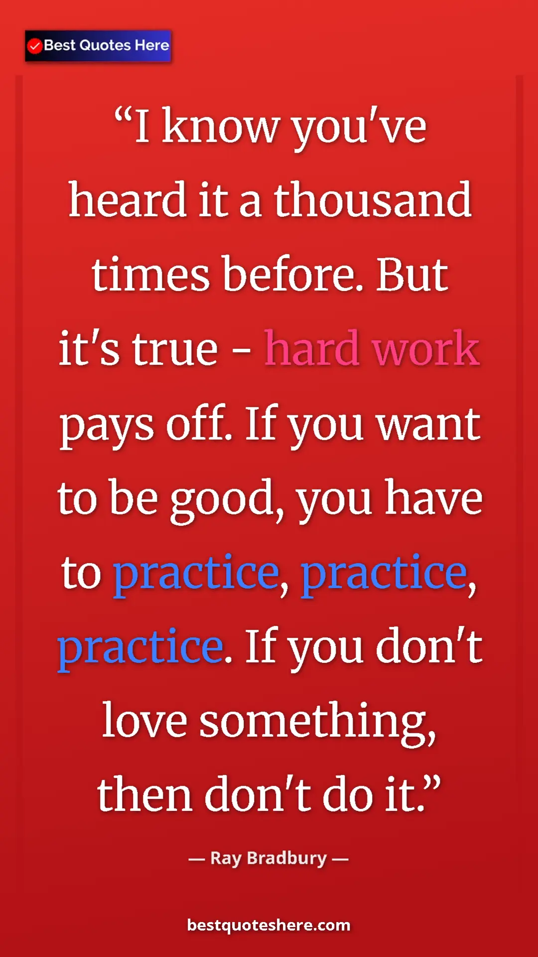 Ray Bradbury Quote Card: "I know you've heard it a thousand times before. But it's..." Pinterest quote poster by Ray Bradbury: "I know you've heard it a thousand times before. But it's..."