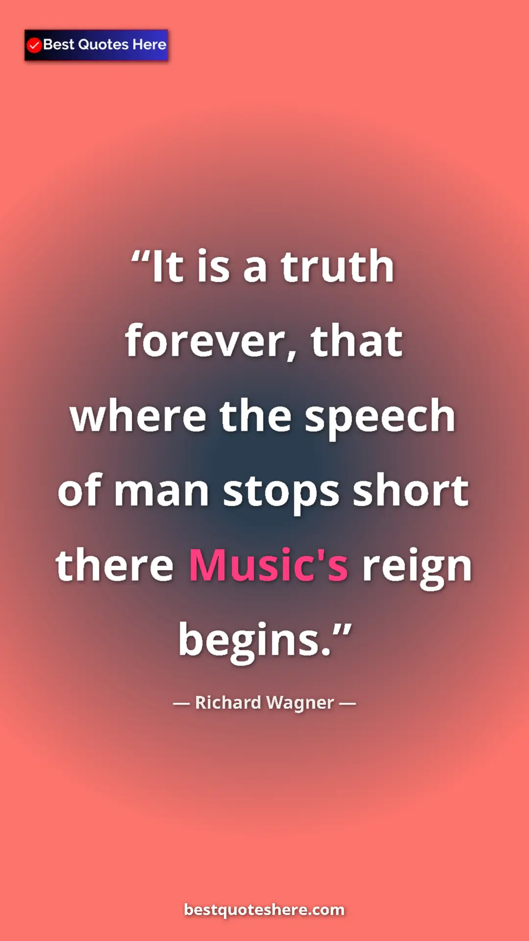 Richard Wagner Quote Card: "It is a truth forever, that where the speech of man stops..." Pinterest quote poster by Richard Wagner: "It is a truth forever, that where the speech of man stops..."