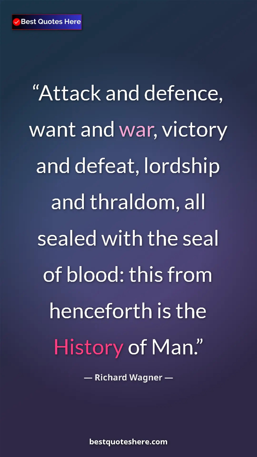 Richard Wagner Quote Card: "Attack and defence, want and war, victory and defeat,..." Pinterest quote poster by Richard Wagner: "Attack and defence, want and war, victory and defeat,..."