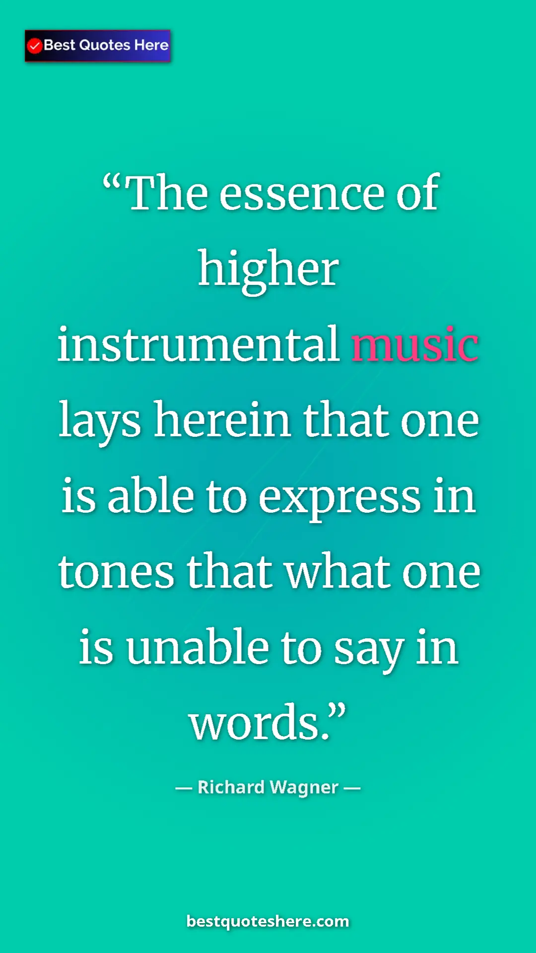 Richard Wagner Quote Card: "The essence of higher instrumental music lays herein that..." Pinterest quote poster by Richard Wagner: "The essence of higher instrumental music lays herein that..."