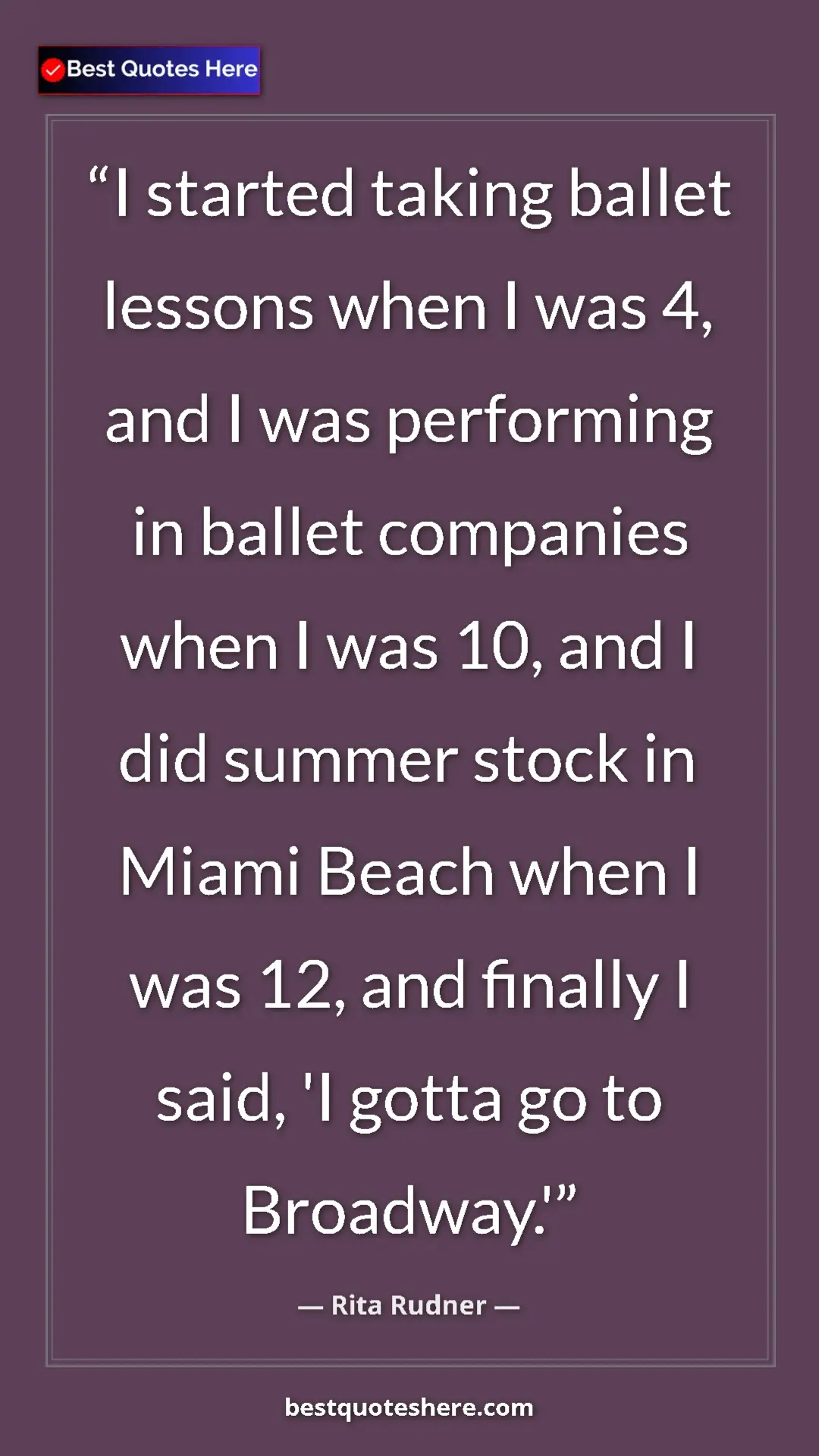 Pinterest quote poster by Rita Rudner: "I started taking ballet lessons when I was 4, and I was..."
