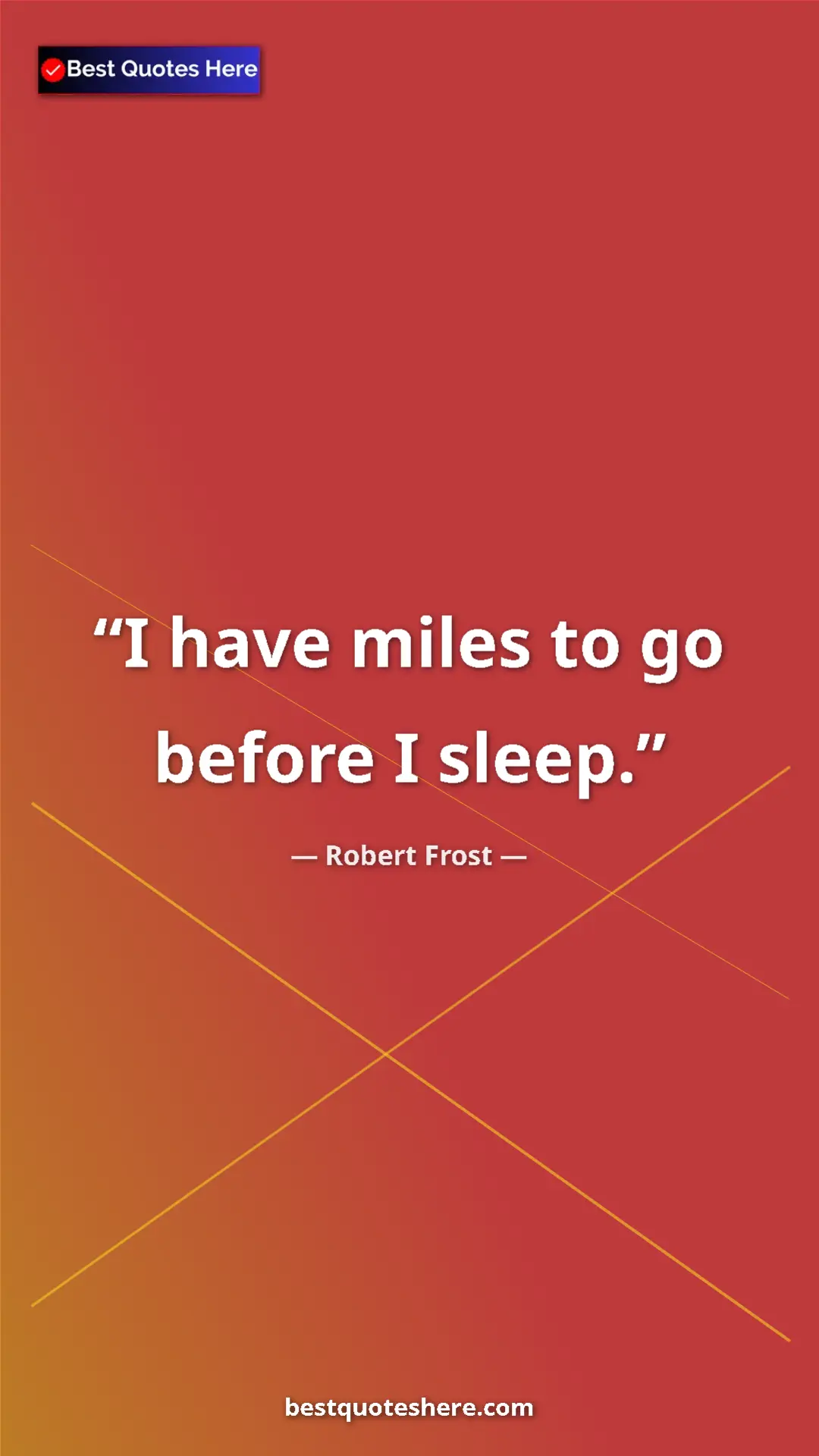 Pinterest quote poster by Robert Frost: "I have miles to go before I sleep."