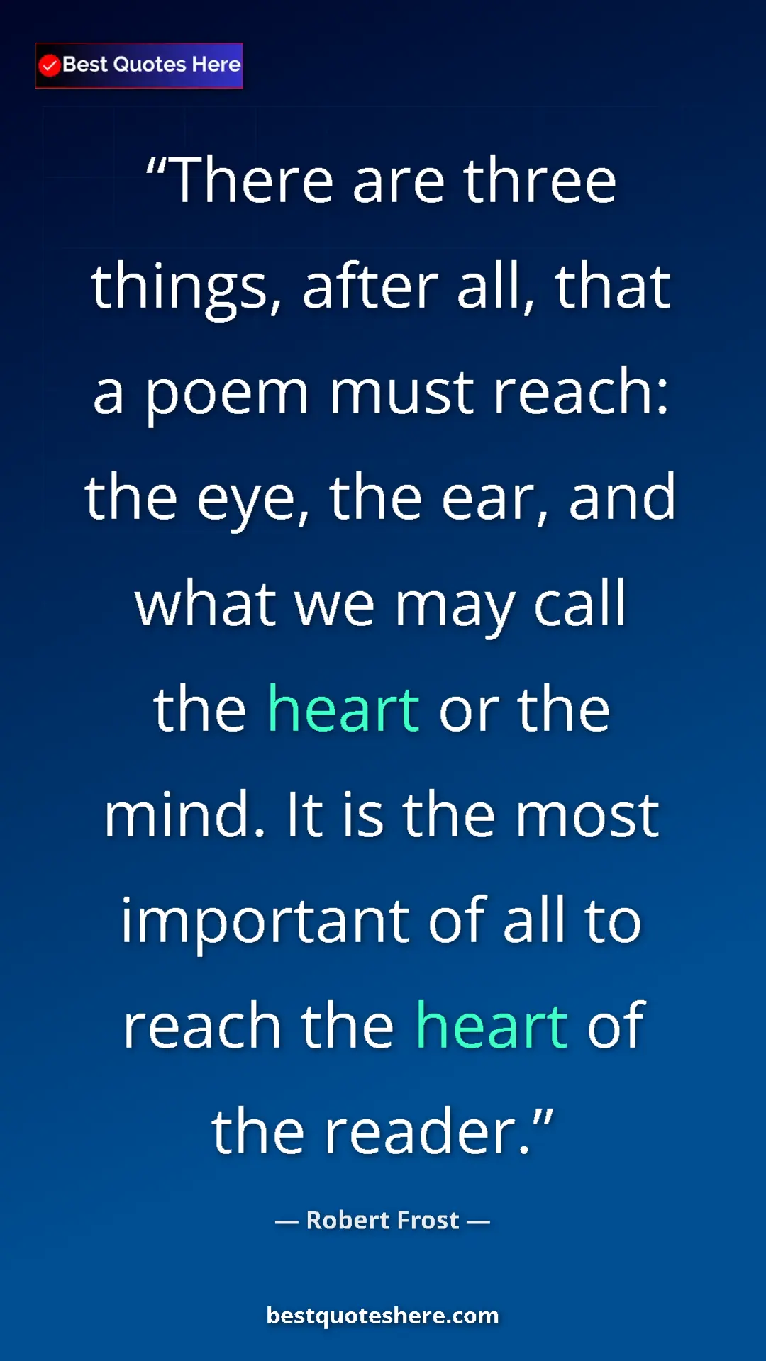 Pinterest quote poster by Robert Frost: "There are three things, after all, that a poem must reach:..."