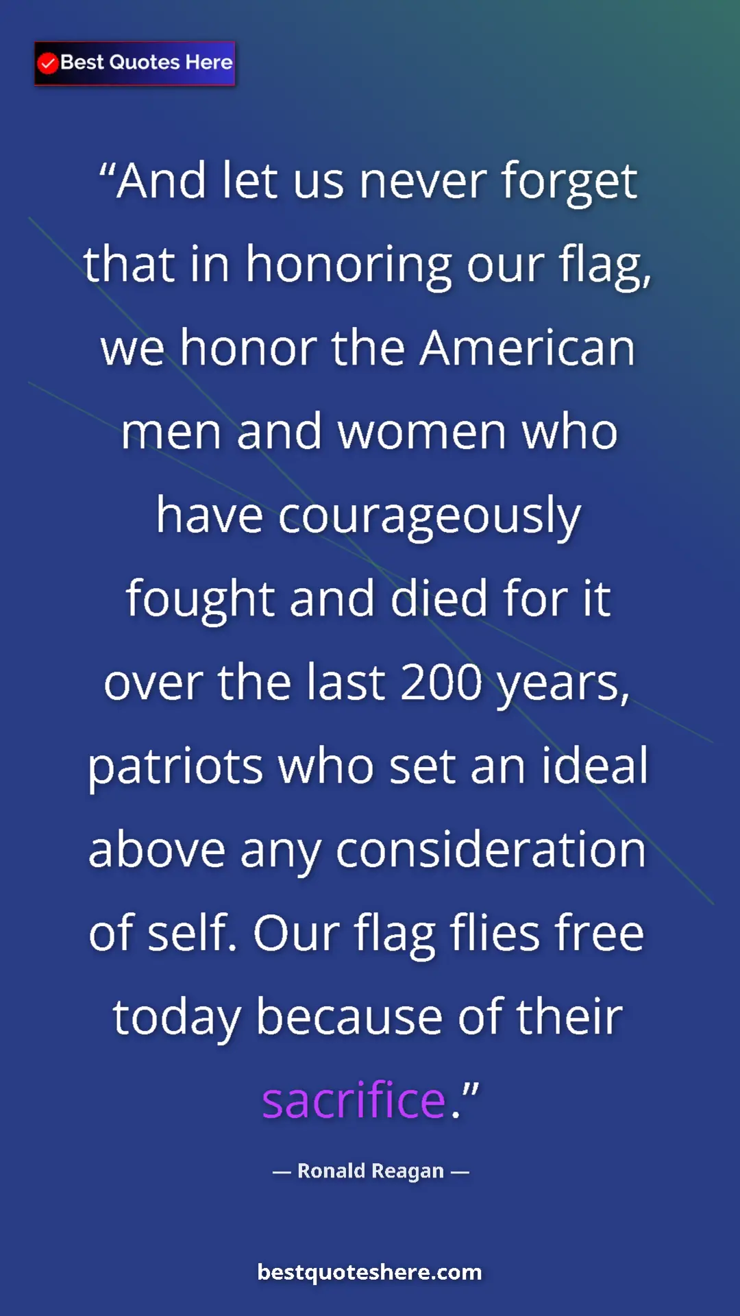 Ronald Reagan Quote Card: "And let us never forget that in honoring our flag, we honor..." Pinterest quote poster by Ronald Reagan: "And let us never forget that in honoring our flag, we honor..."