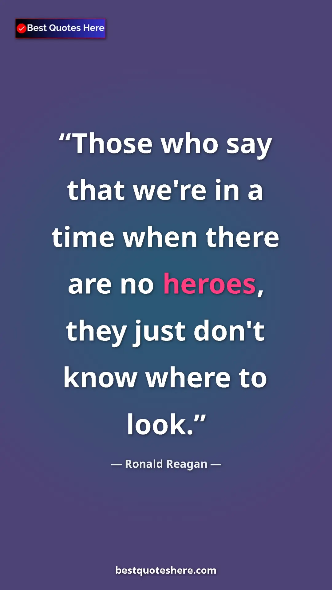 Ronald Reagan Quote Card: "Those who say that we're in a time when there are no..." Pinterest quote poster by Ronald Reagan: "Those who say that we're in a time when there are no..."