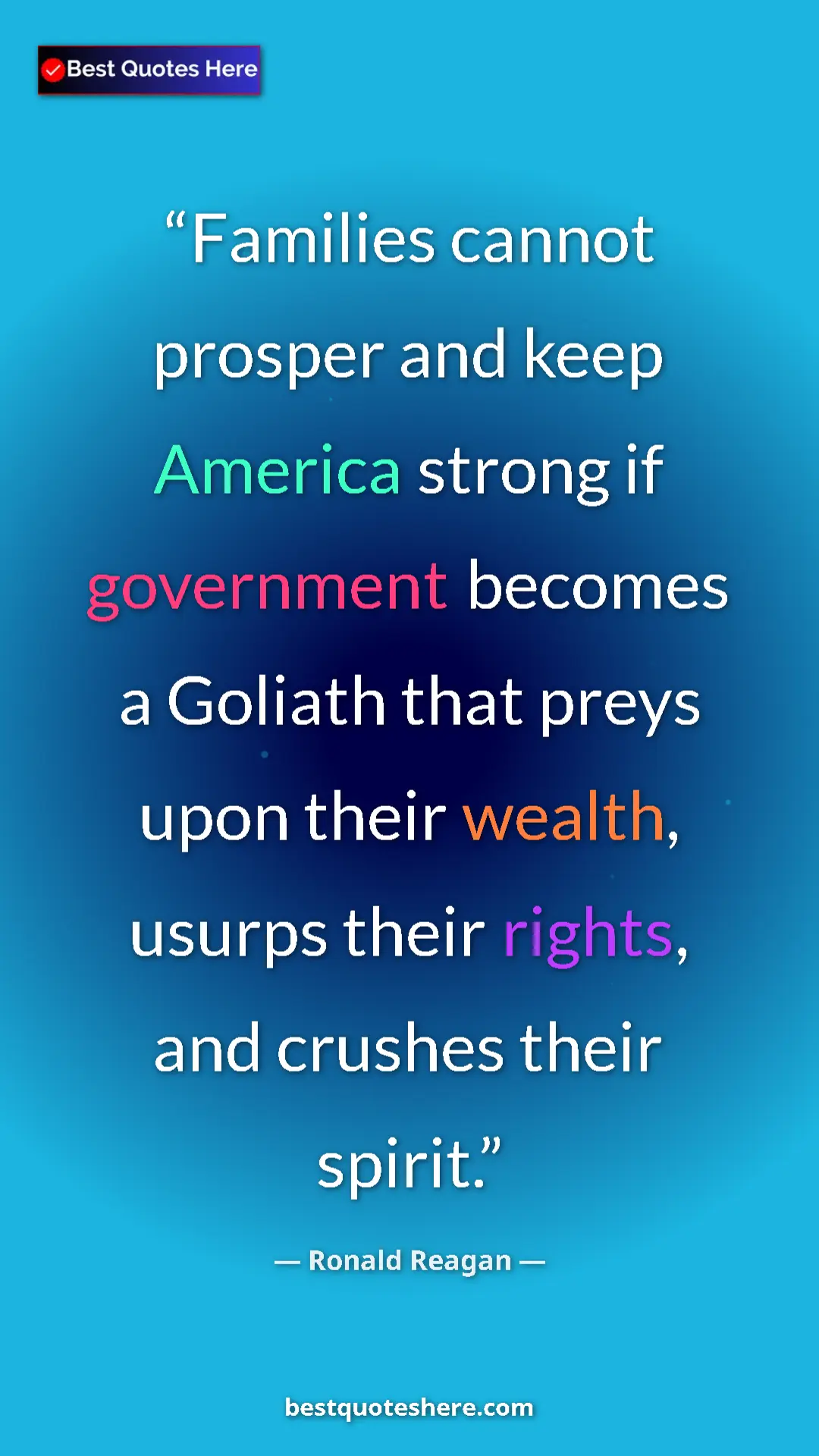 Pinterest quote poster by Ronald Reagan: "Families cannot prosper and keep America strong if..."