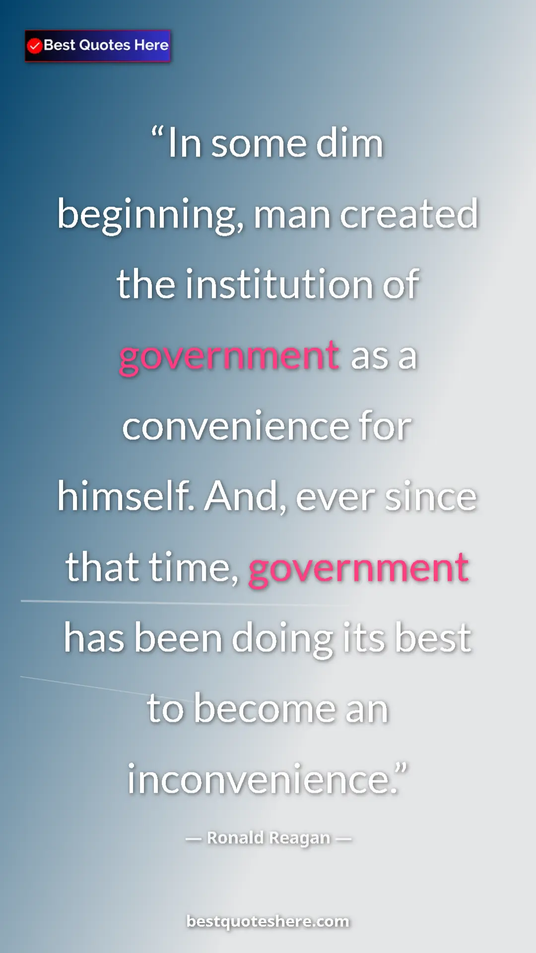 Pinterest quote poster by Ronald Reagan: "In some dim beginning, man created the institution of..."