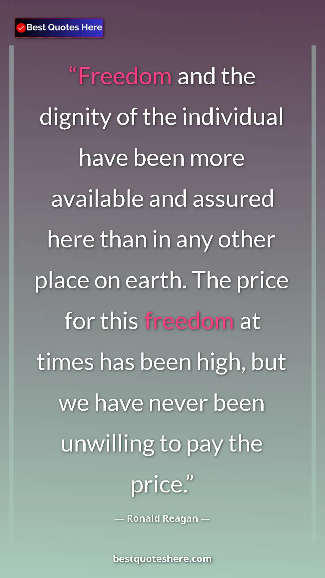 Pinterest quote poster by Ronald Reagan: "Freedom and the dignity of the individual have been more..."