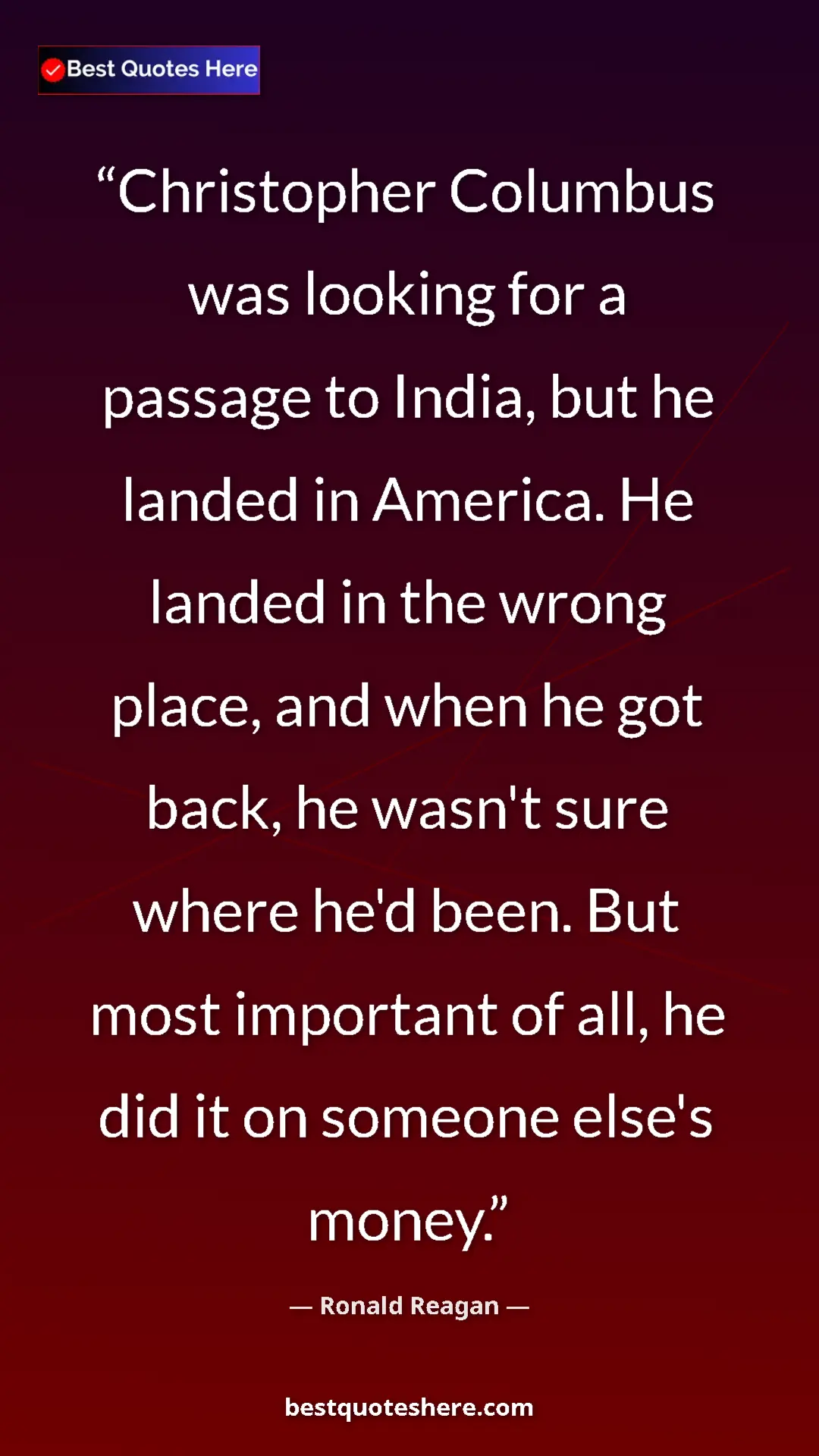 Pinterest quote poster by Ronald Reagan: "Christopher Columbus was looking for a passage to India,..."