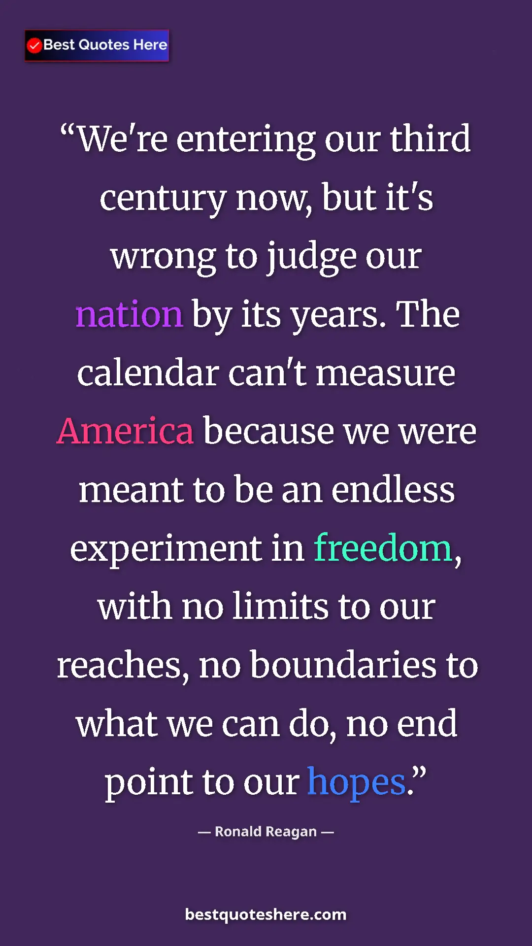 Pinterest quote poster by Ronald Reagan: "We're entering our third century now, but it's wrong to..."