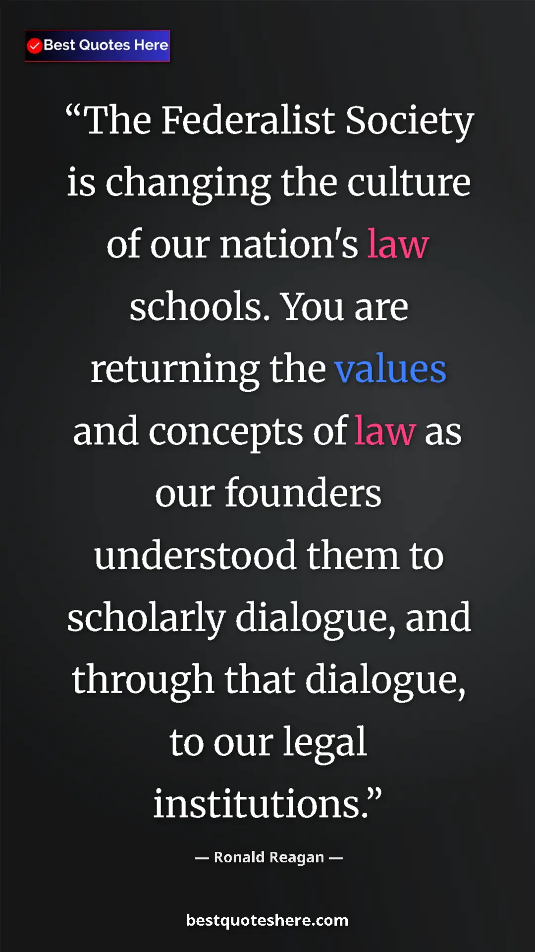 Pinterest quote poster by Ronald Reagan: "The Federalist Society is changing the culture of our..."