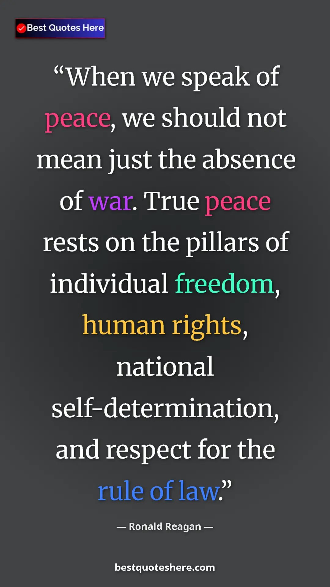 Pinterest quote poster by Ronald Reagan: "When we speak of peace, we should not mean just the absence..."