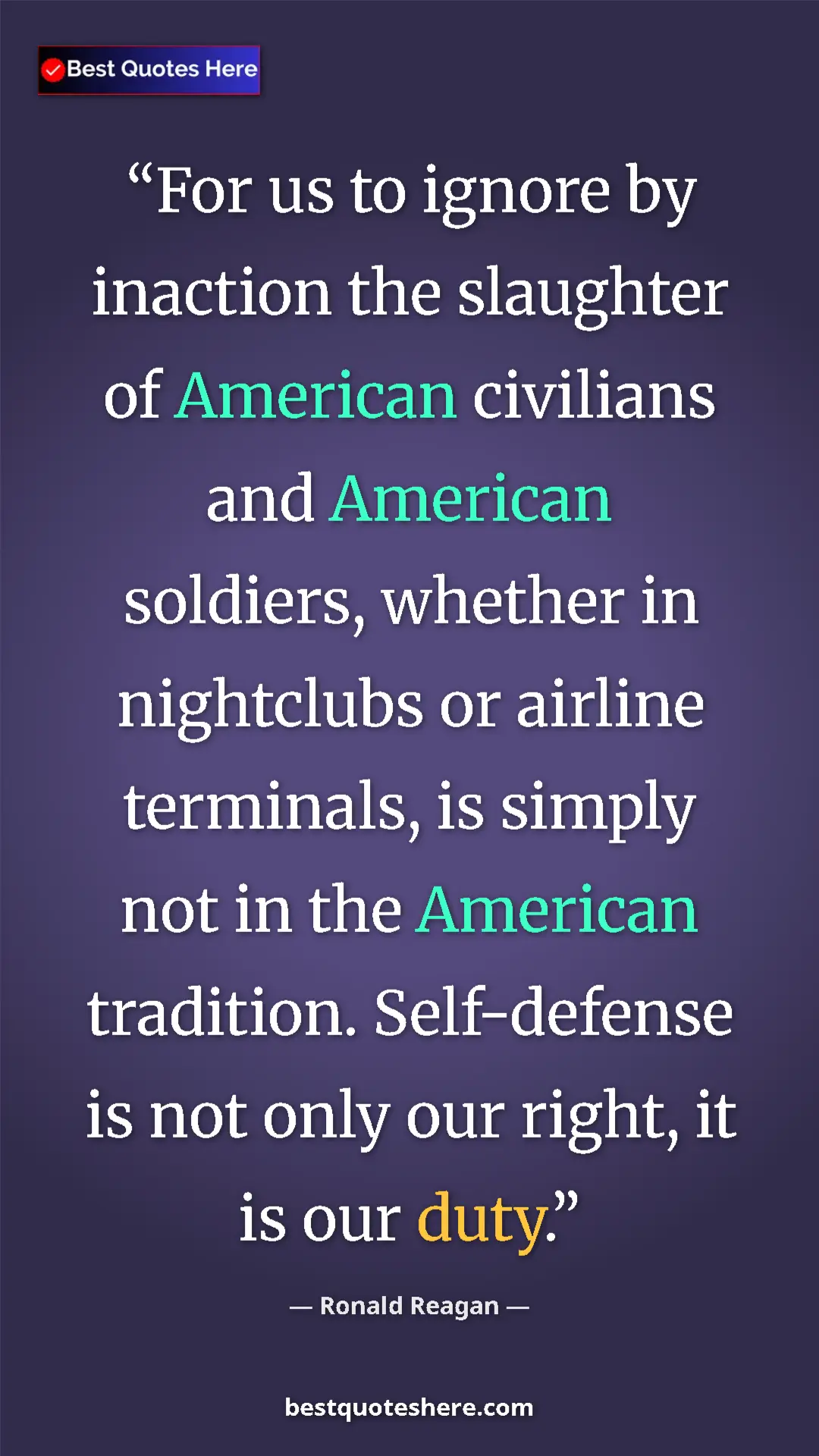 Pinterest quote poster by Ronald Reagan: "For us to ignore by inaction the slaughter of American..."