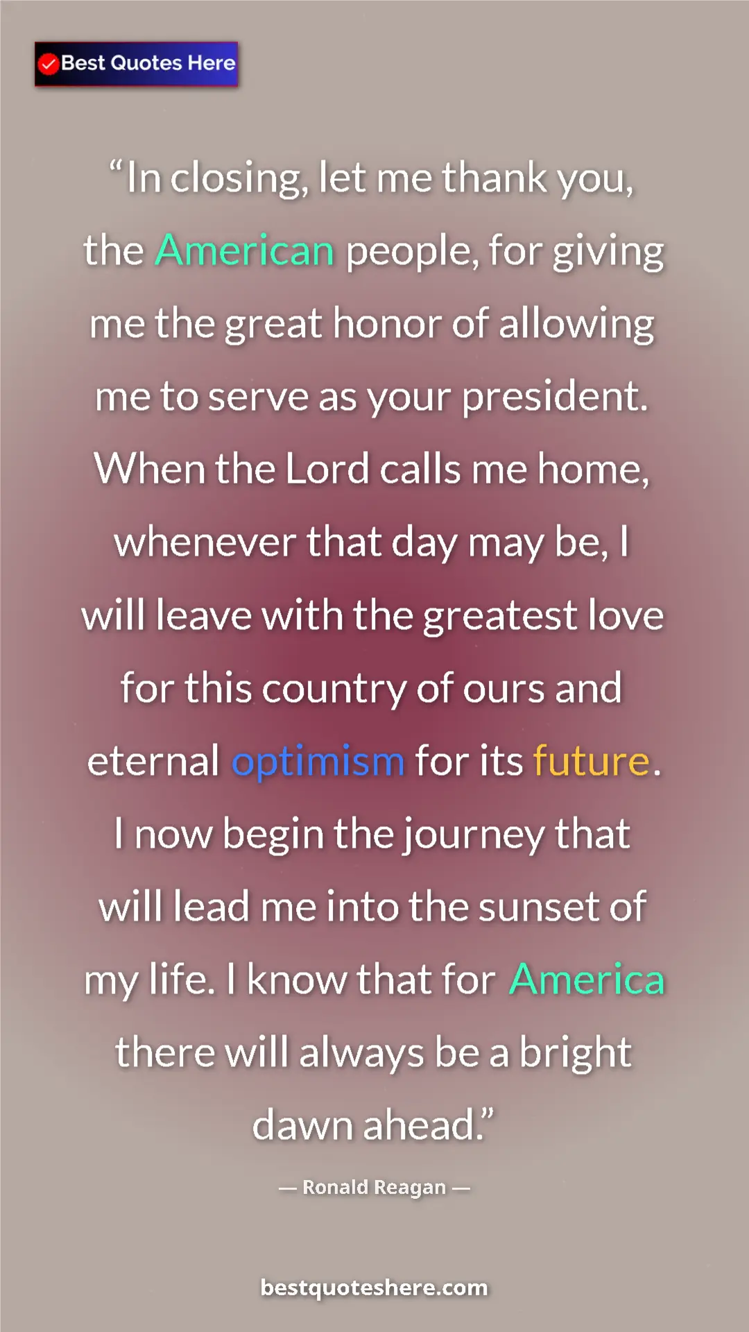 Ronald Reagan Quote Card: "In closing, let me thank you, the American people, for..." Pinterest quote poster by Ronald Reagan: "In closing, let me thank you, the American people, for..."