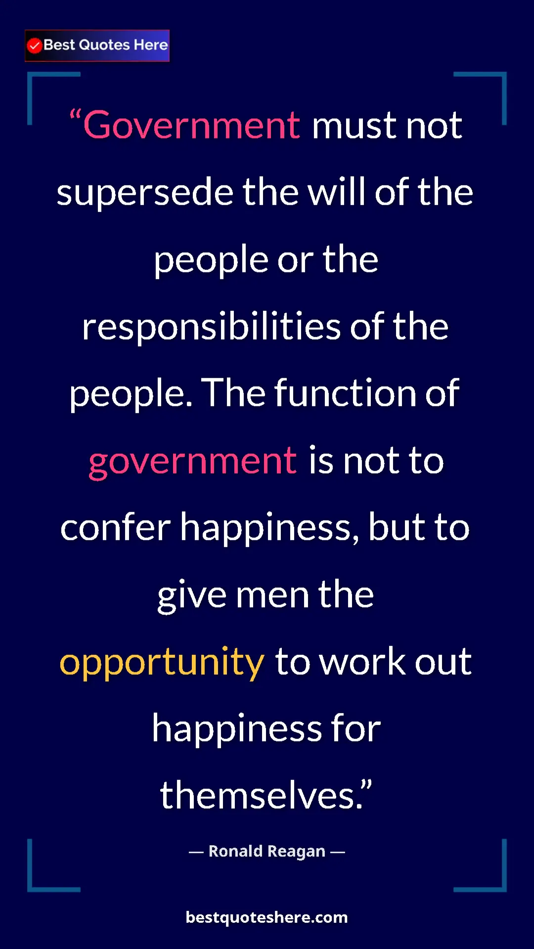 Pinterest quote poster by Ronald Reagan: "Government must not supersede the will of the people or the..."