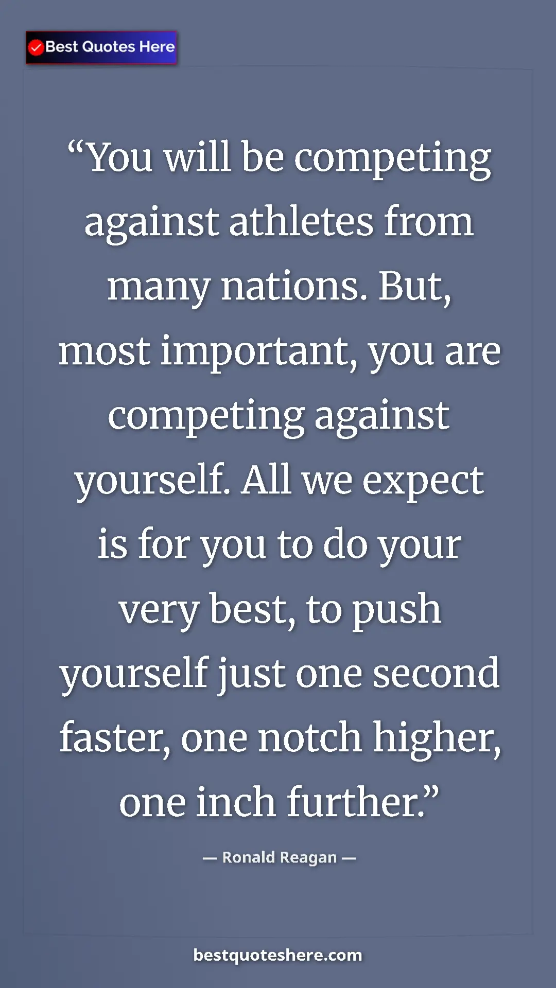 Ronald Reagan Quote Card: "You will be competing against athletes from many nations...." Pinterest quote poster by Ronald Reagan: "You will be competing against athletes from many nations...."