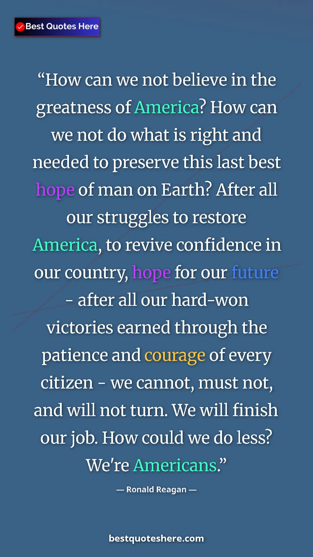 Pinterest quote poster by Ronald Reagan: "How can we not believe in the greatness of America? How can..."