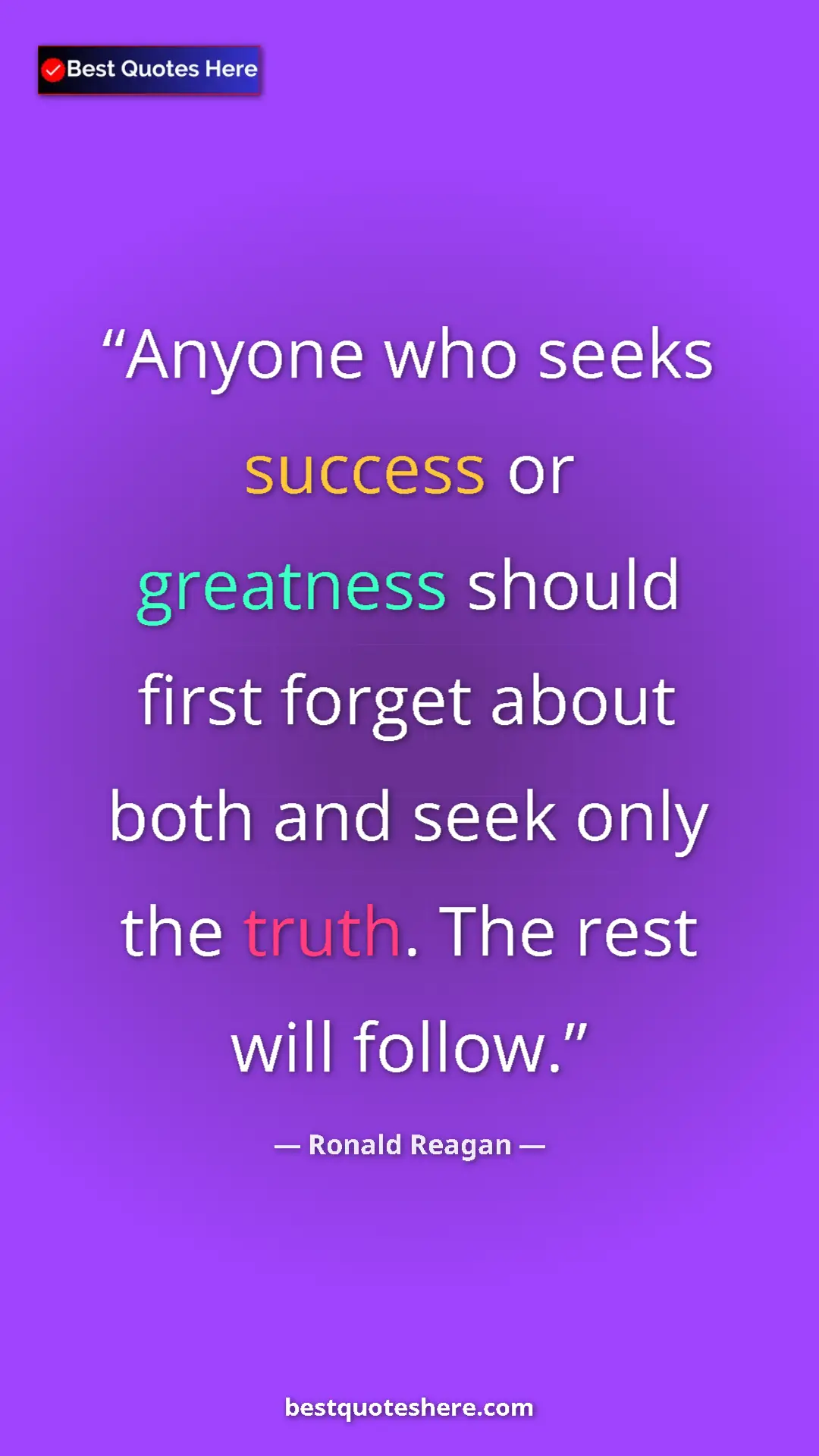 Pinterest quote poster by Ronald Reagan: "Anyone who seeks success or greatness should first forget..."