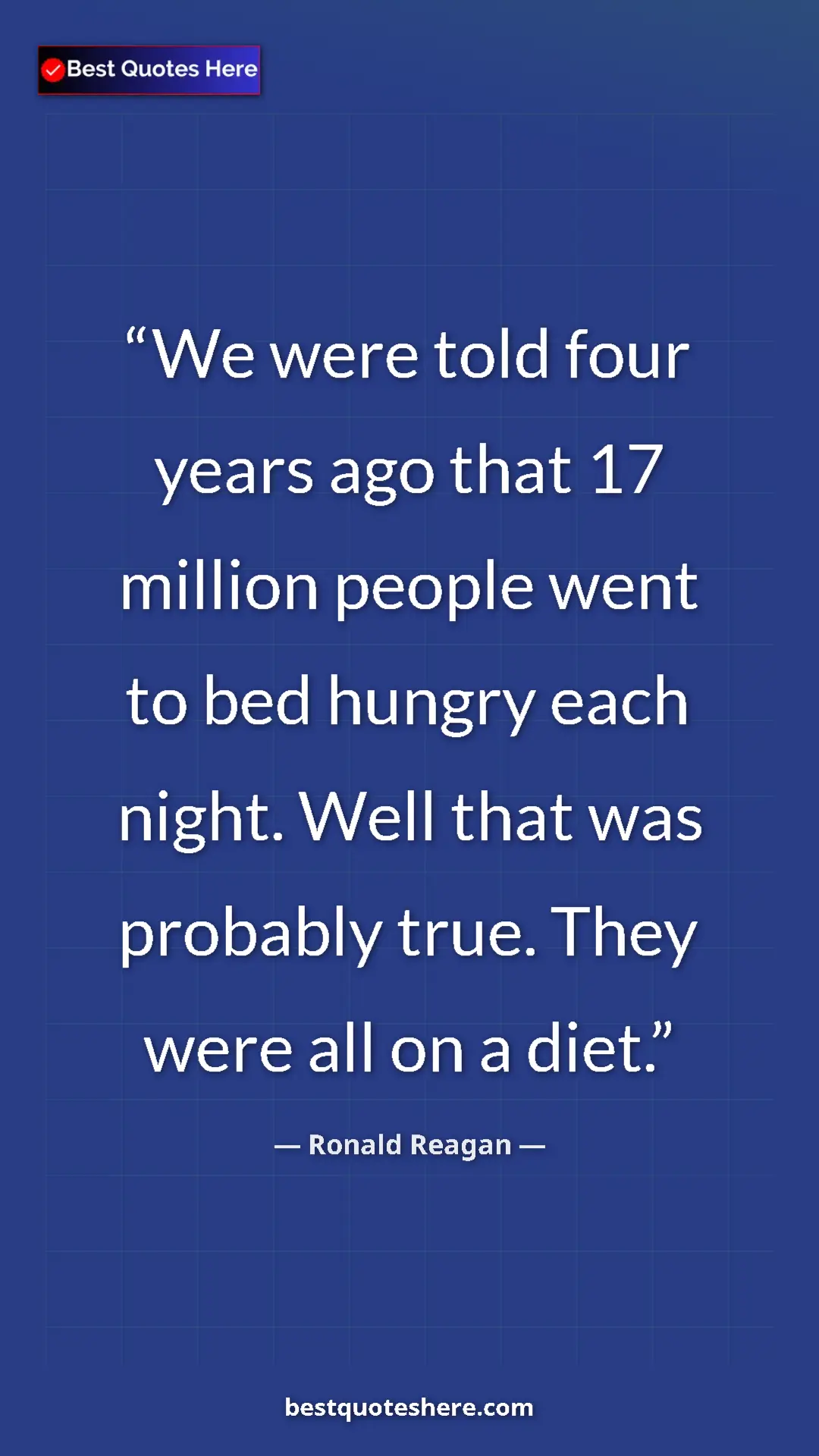 Pinterest quote poster by Ronald Reagan: "We were told four years ago that 17 million people went to..."