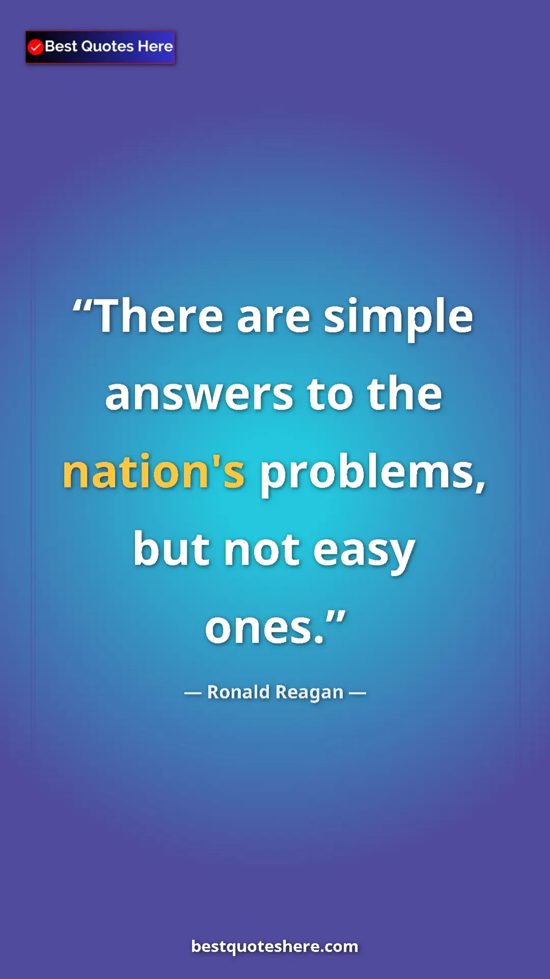 Pinterest quote poster by Ronald Reagan: "There are simple answers to the nation's problems, but not..."