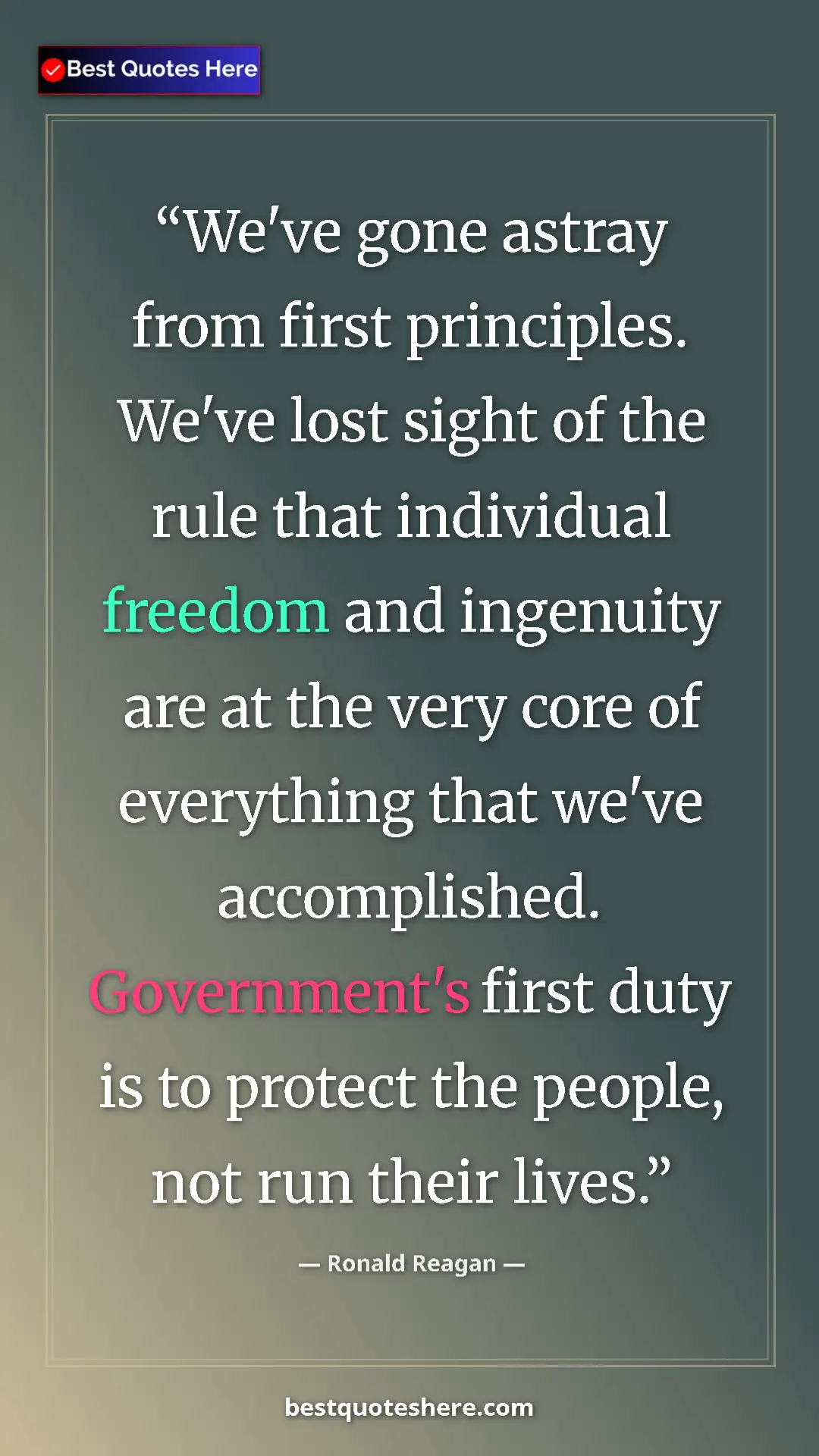 Pinterest quote poster by Ronald Reagan: "We've gone astray from first principles. We've lost sight..."