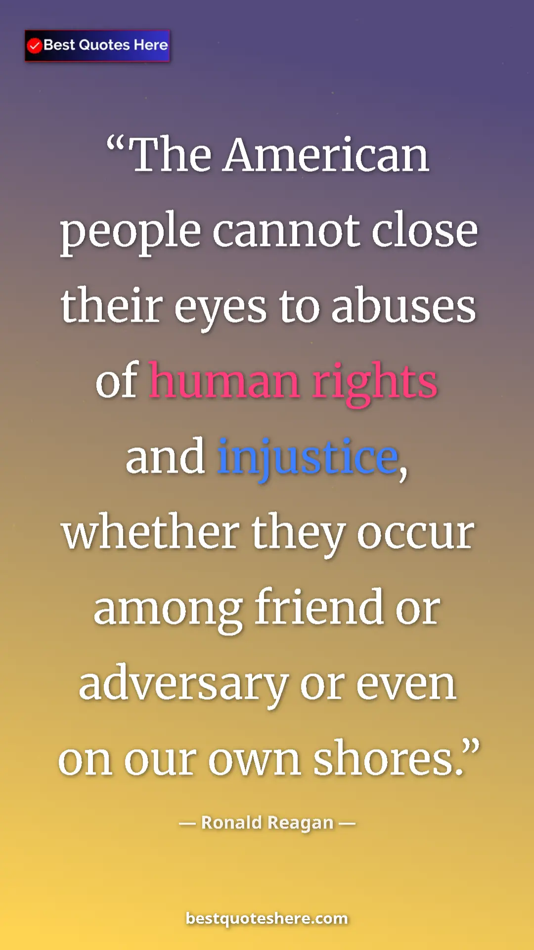 Pinterest quote poster by Ronald Reagan: "The American people cannot close their eyes to abuses of..."