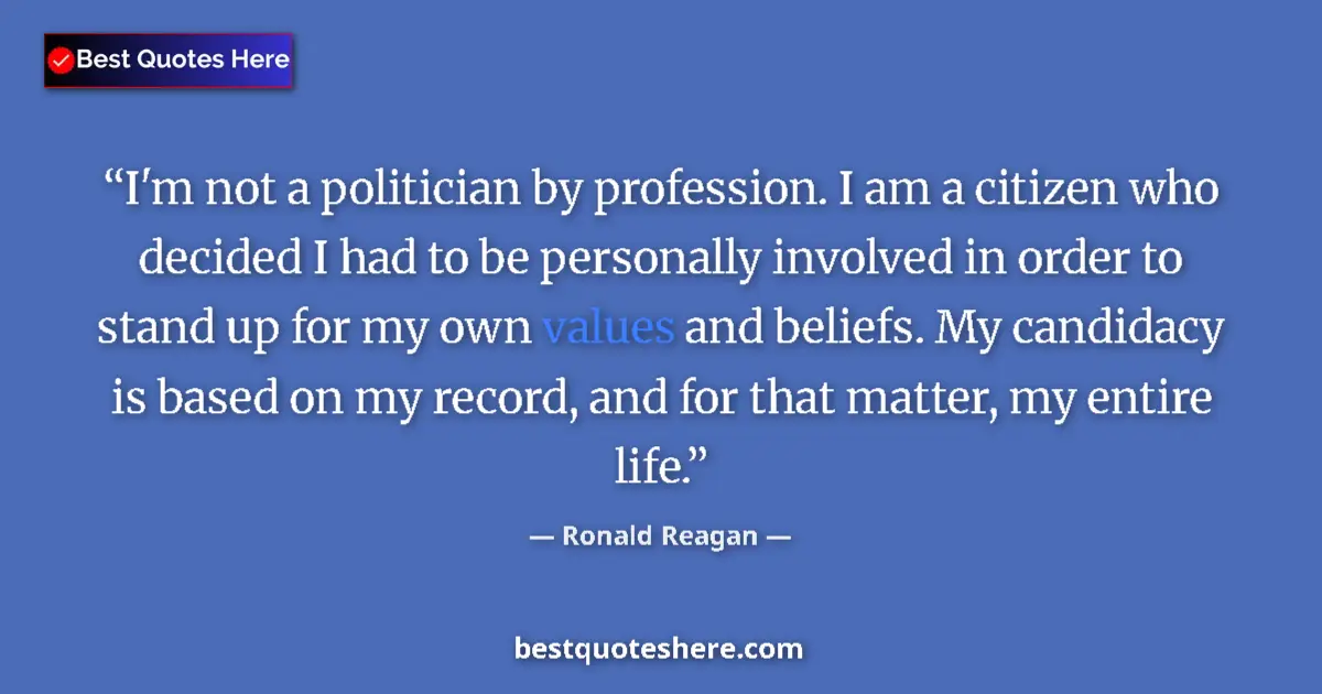 Image for the quote by Ronald Reagan: I'm not a politician by profession. I am a citizen who decided I had to be personally involved in or...
