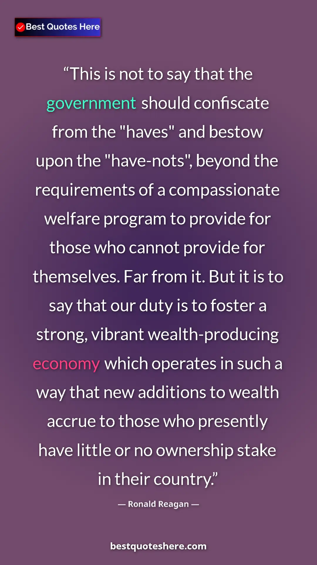 Ronald Reagan Quote Card: "This is not to say that the government should confiscate fro" Pinterest quote poster by Ronald Reagan: "This is not to say that the government should confiscate fro"