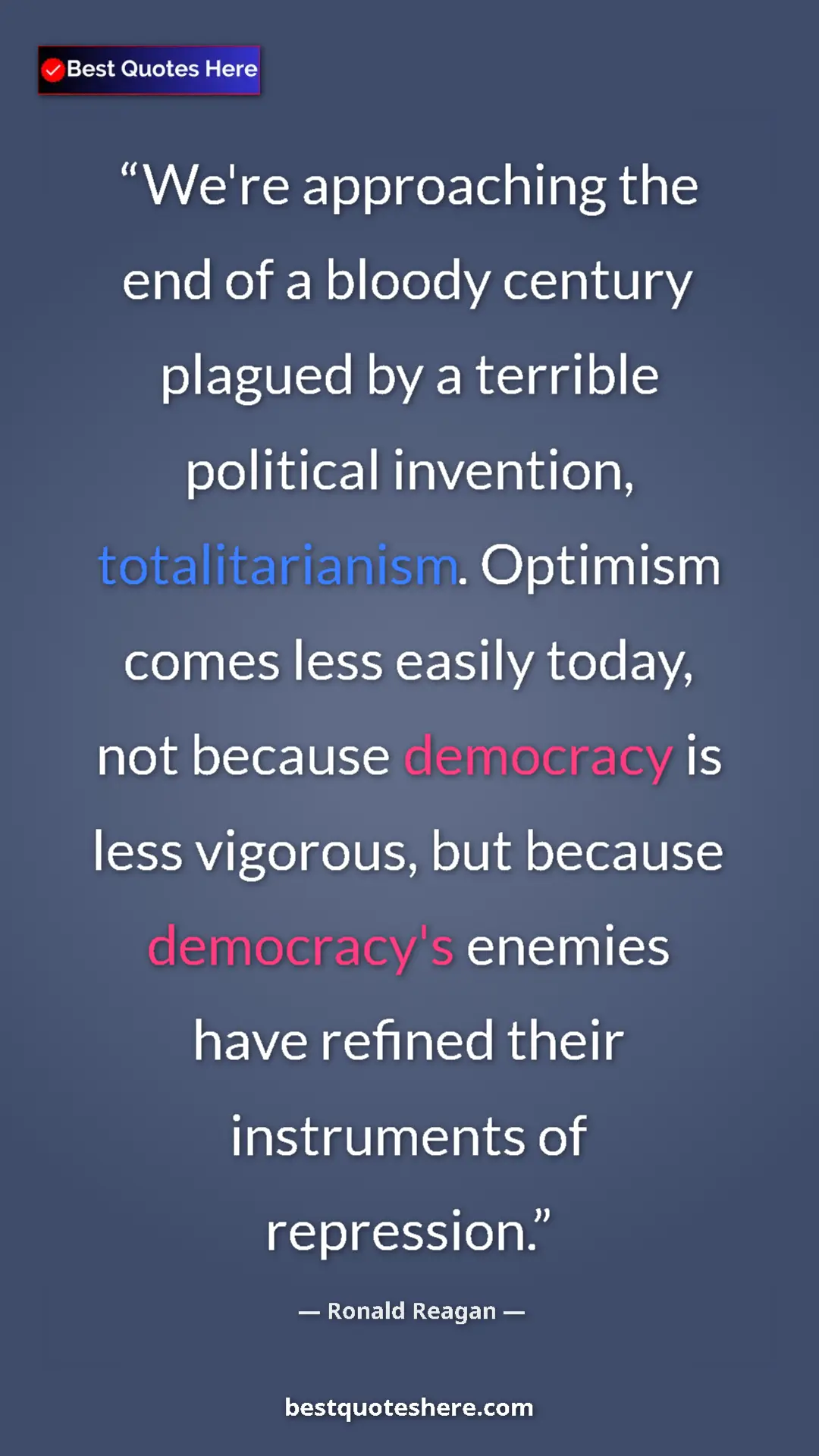 Ronald Reagan Quote Card: "We're approaching the end of a bloody century plagued by a..." Pinterest quote poster by Ronald Reagan: "We're approaching the end of a bloody century plagued by a..."