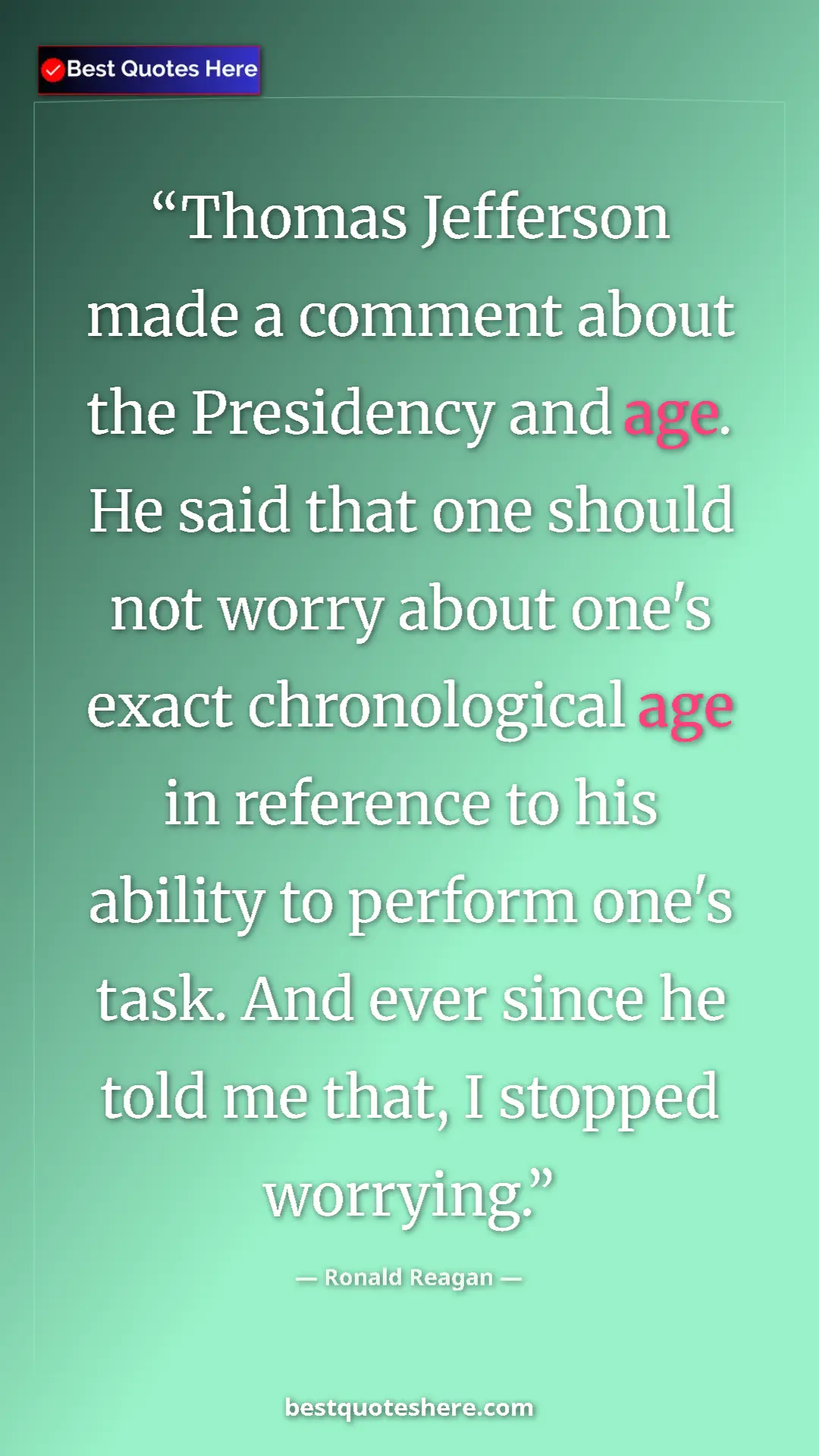 Pinterest quote poster by Ronald Reagan: "Thomas Jefferson made a comment about the Presidency and..."