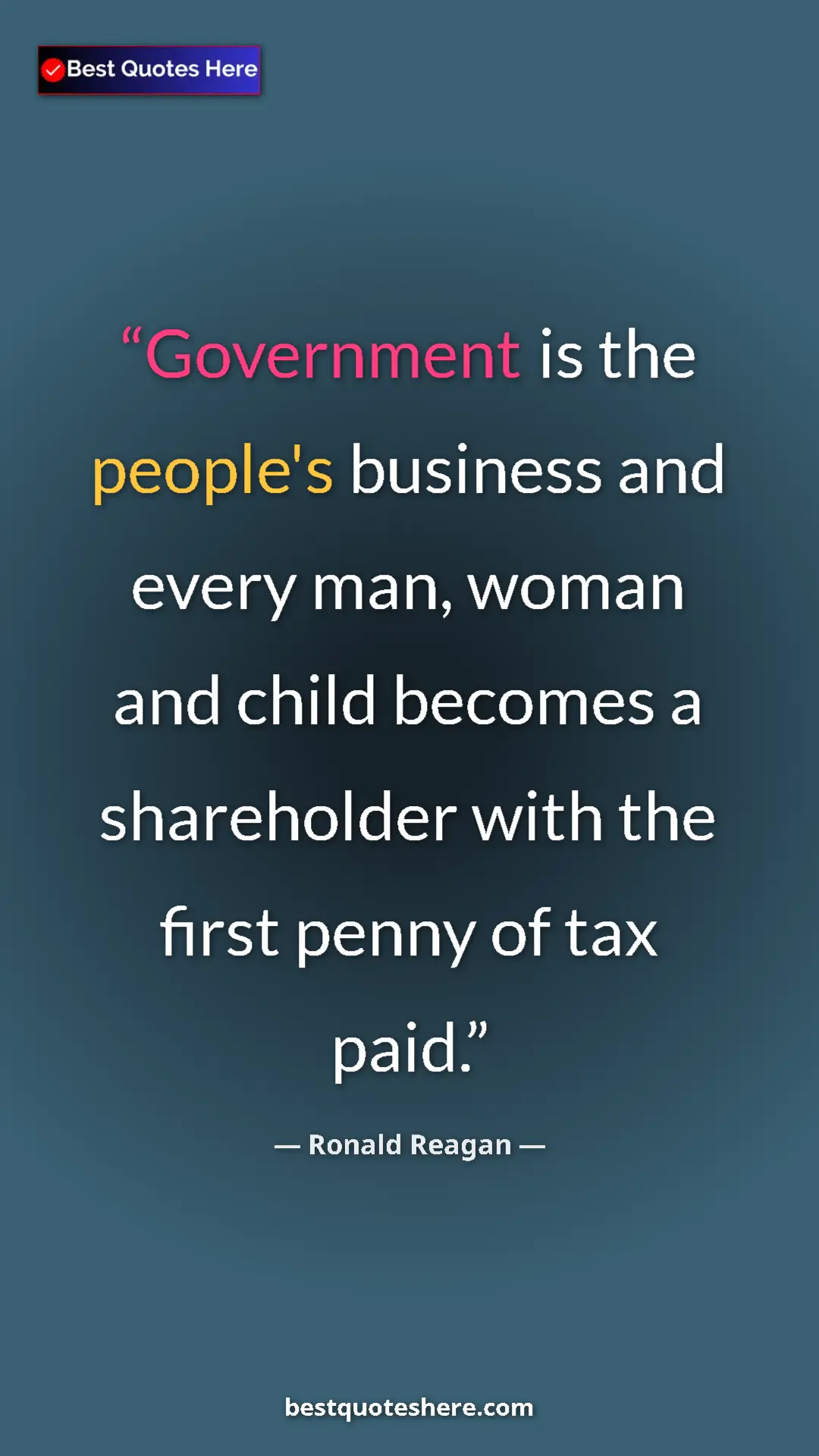 Ronald Reagan Quote Card: "Government is the people's business and every man, woman and" Pinterest quote poster by Ronald Reagan: "Government is the people's business and every man, woman and"