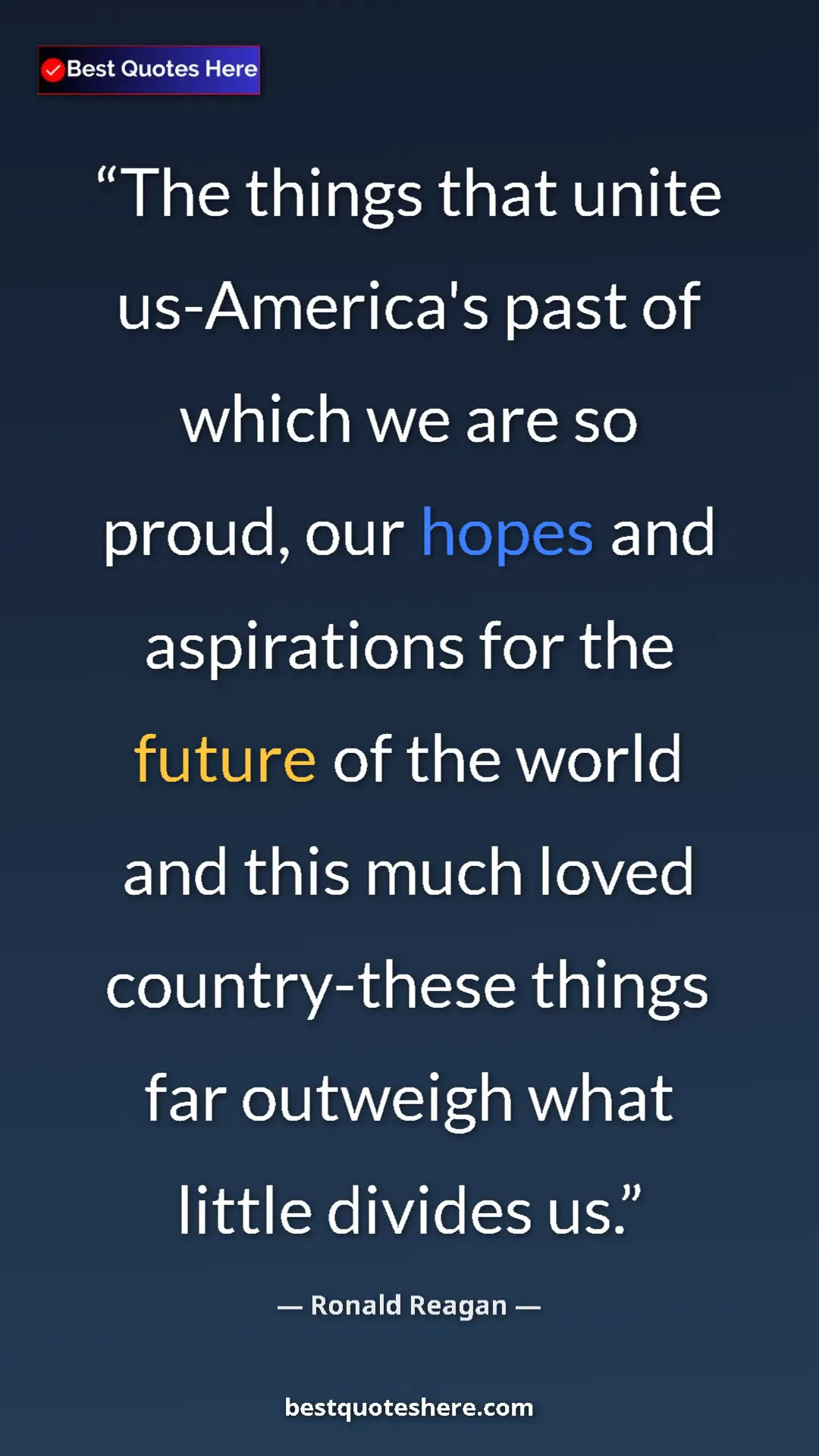 Ronald Reagan Quote Card: "The things that unite us-America's past of which we are so..." Pinterest quote poster by Ronald Reagan: "The things that unite us-America's past of which we are so..."
