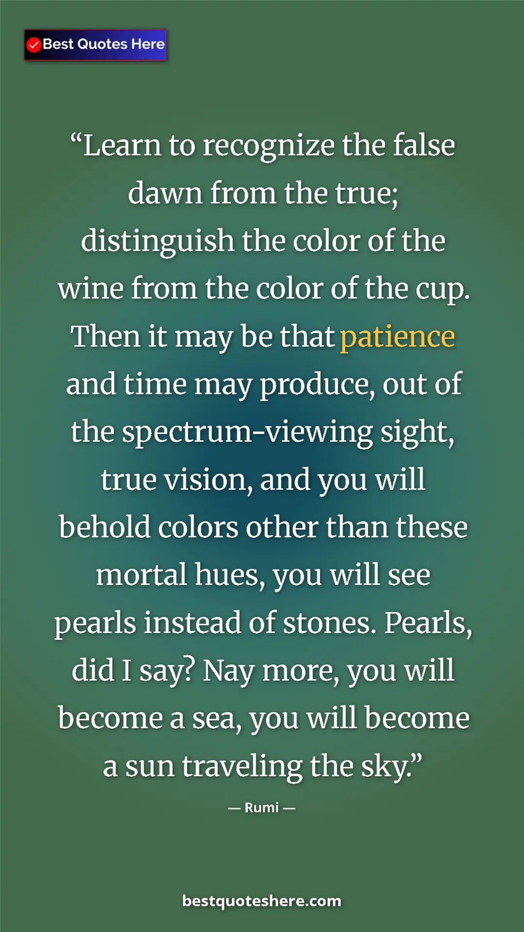 Rumi Quote Card: "Learn to recognize the false dawn from the true;..." Pinterest quote poster by Rumi: "Learn to recognize the false dawn from the true;..."