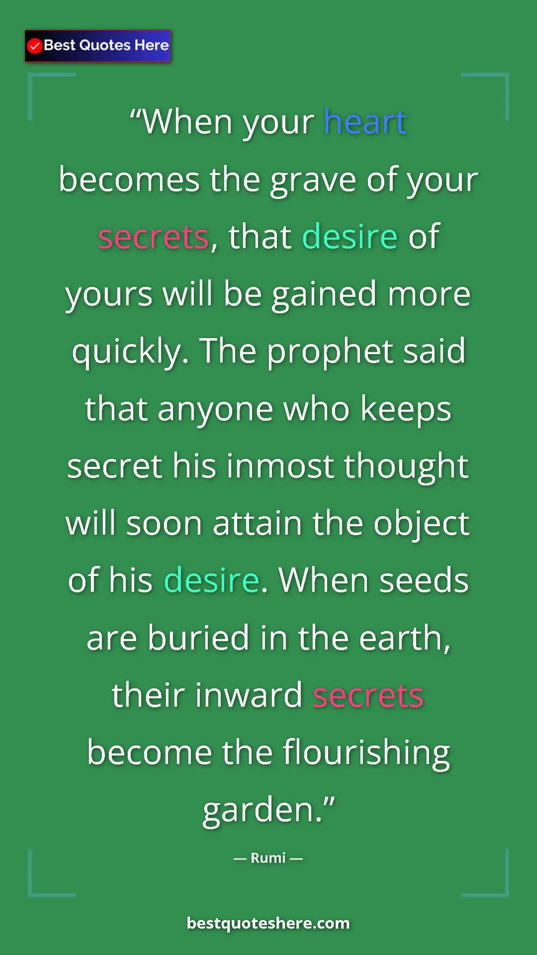 Rumi Quote Card: "When your heart becomes the grave of your secrets, that..." Pinterest quote poster by Rumi: "When your heart becomes the grave of your secrets, that..."