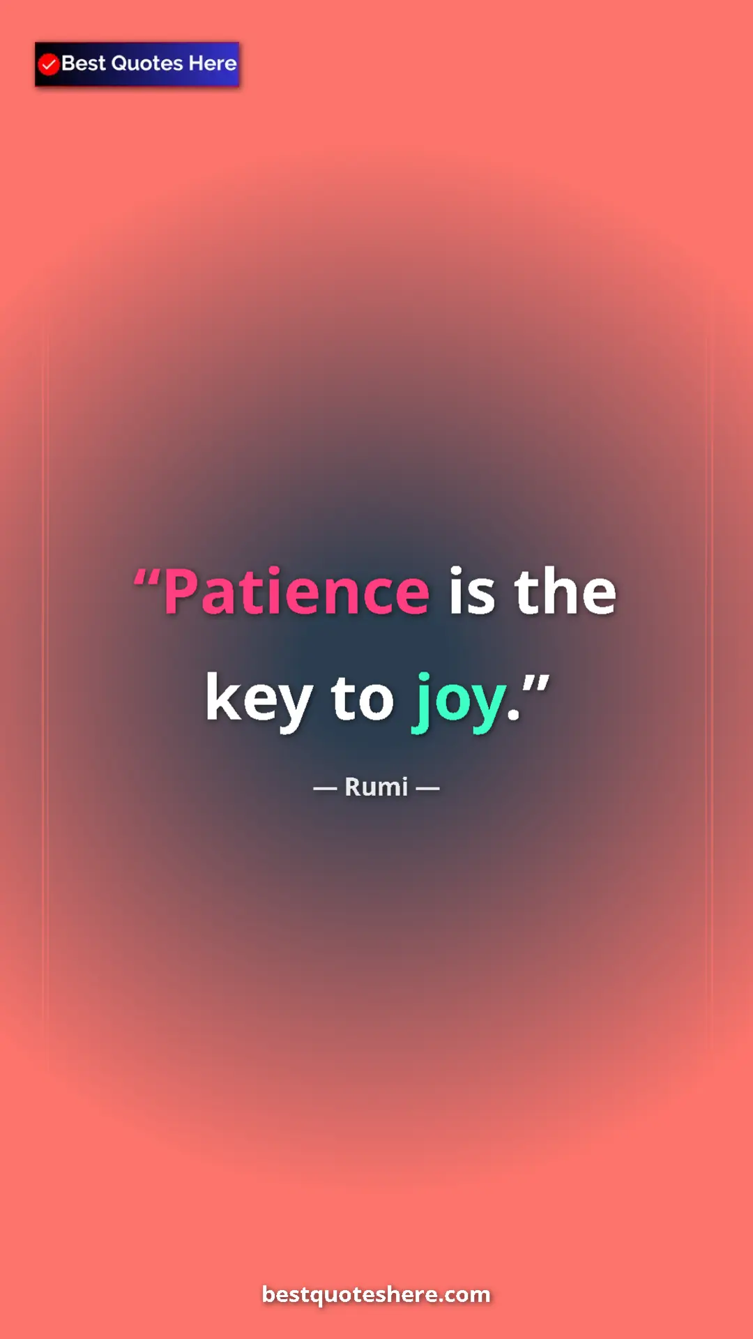 Pinterest quote poster by Rumi: "Patience is the key to joy."
