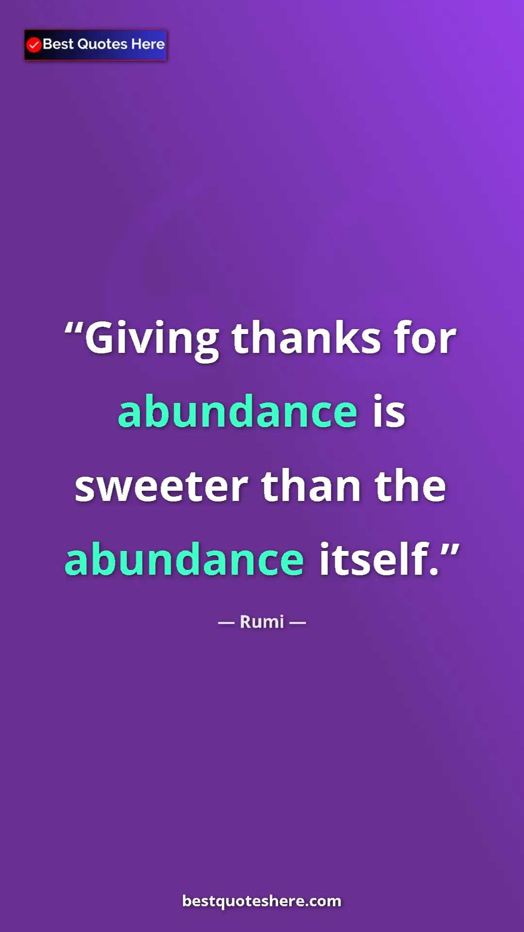 Pinterest quote poster by Rumi: "Giving thanks for abundance is sweeter than the abundance..."