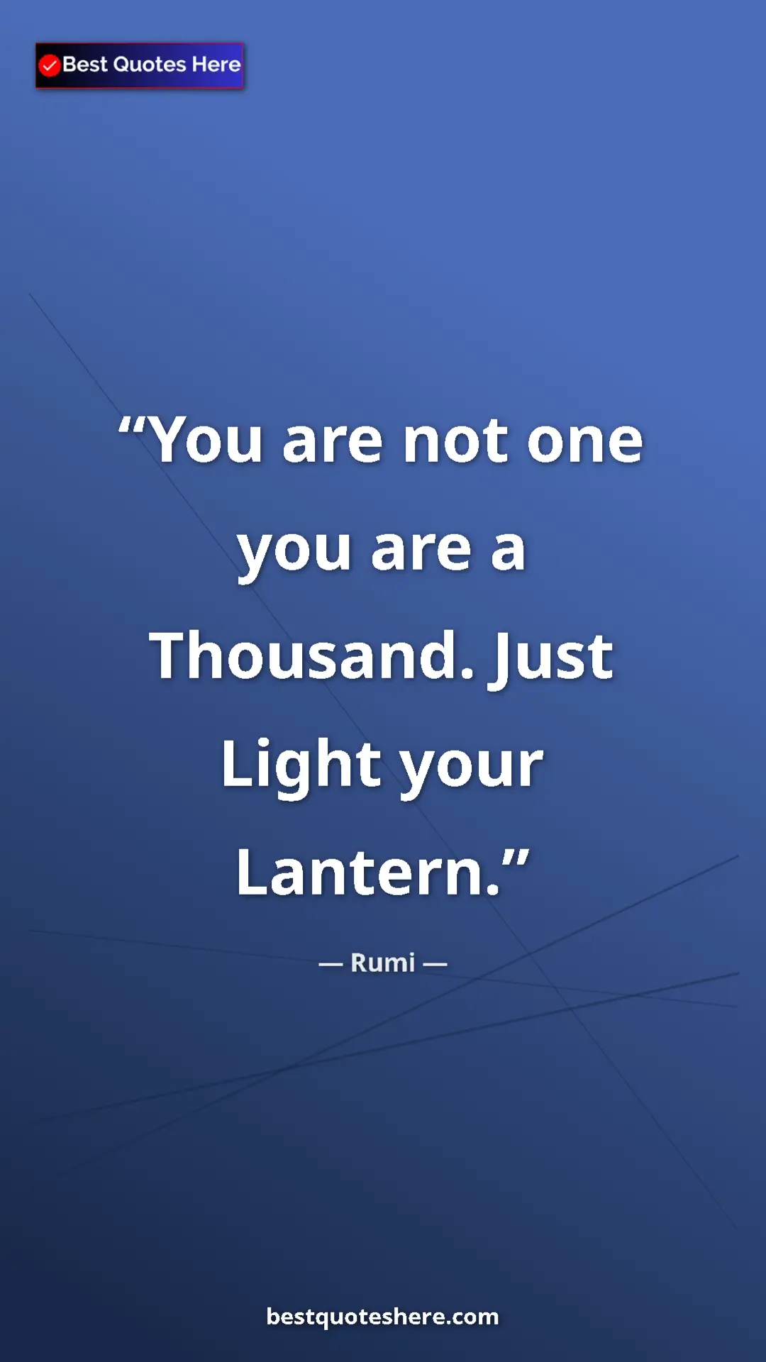 Pinterest quote poster by Rumi: "You are not one you are a Thousand. Just Light your Lantern."