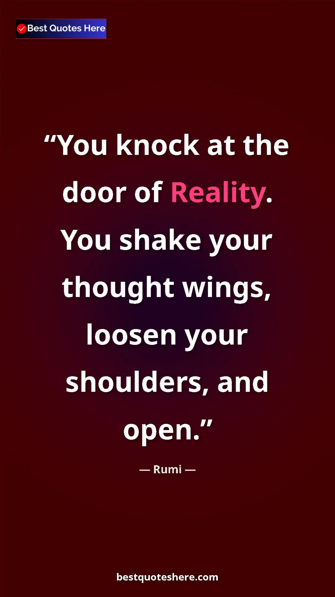Pinterest quote poster by Rumi: "You knock at the door of Reality. You shake your thought..."
