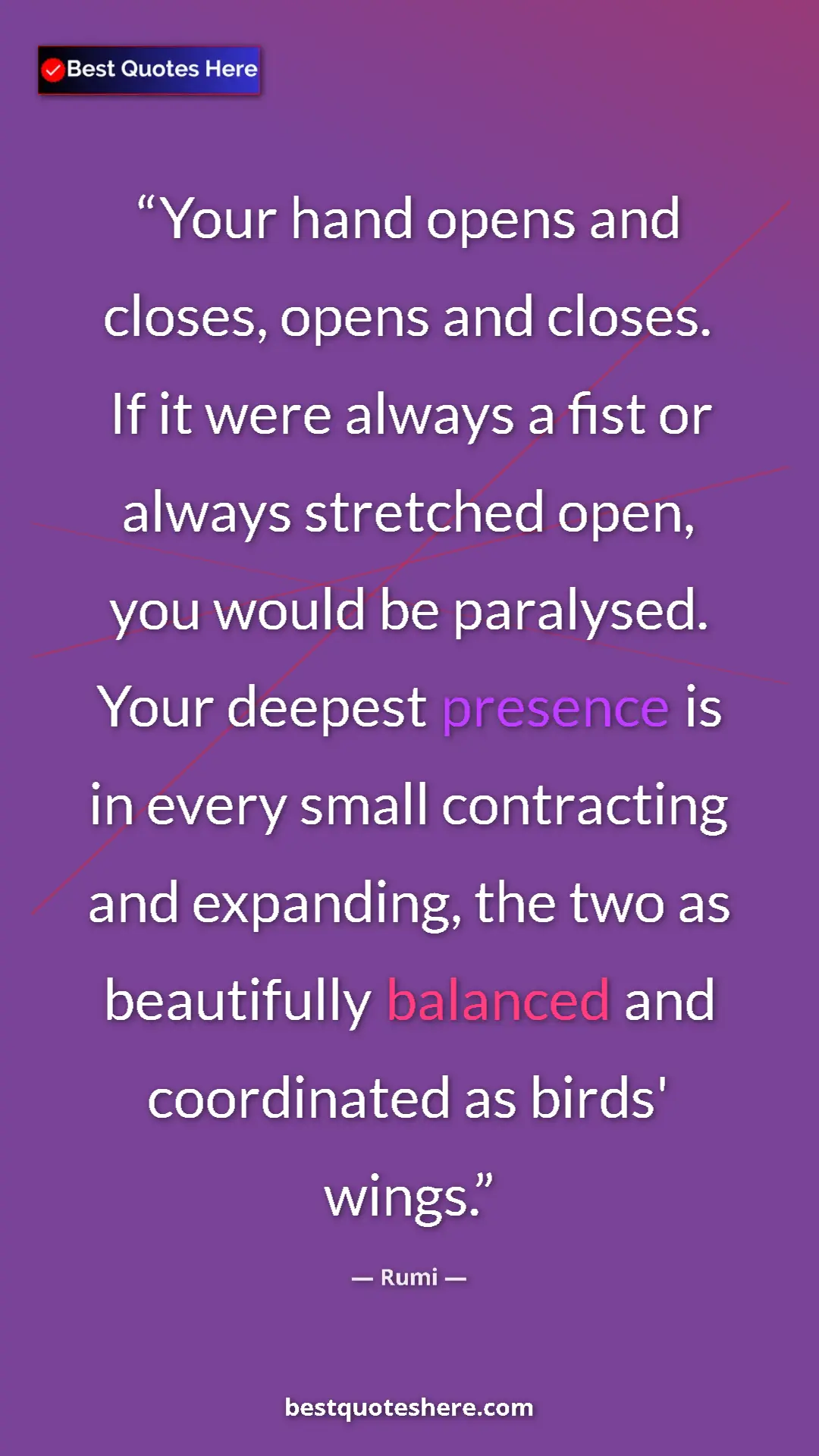 Rumi Quote Card: "Your hand opens and closes, opens and closes. If it were..." Pinterest quote poster by Rumi: "Your hand opens and closes, opens and closes. If it were..."