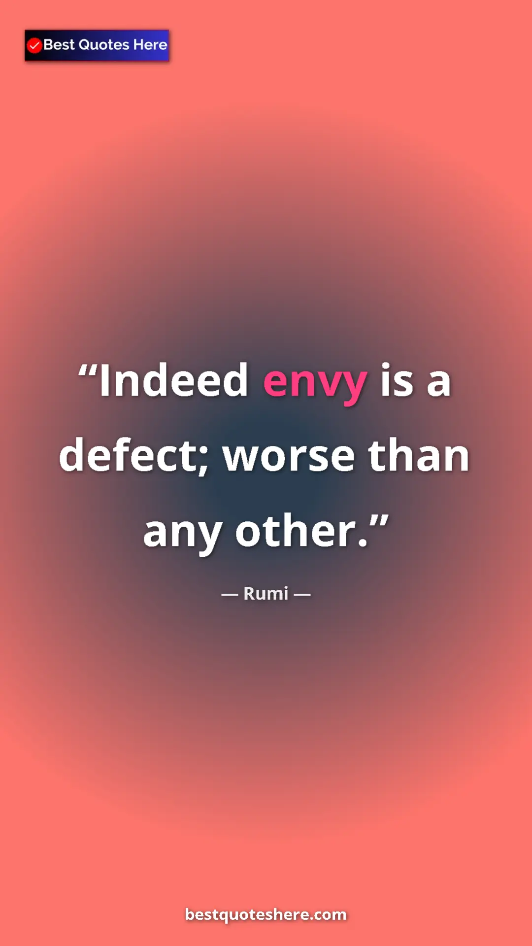 Pinterest quote poster by Rumi: "Indeed envy is a defect; worse than any other."
