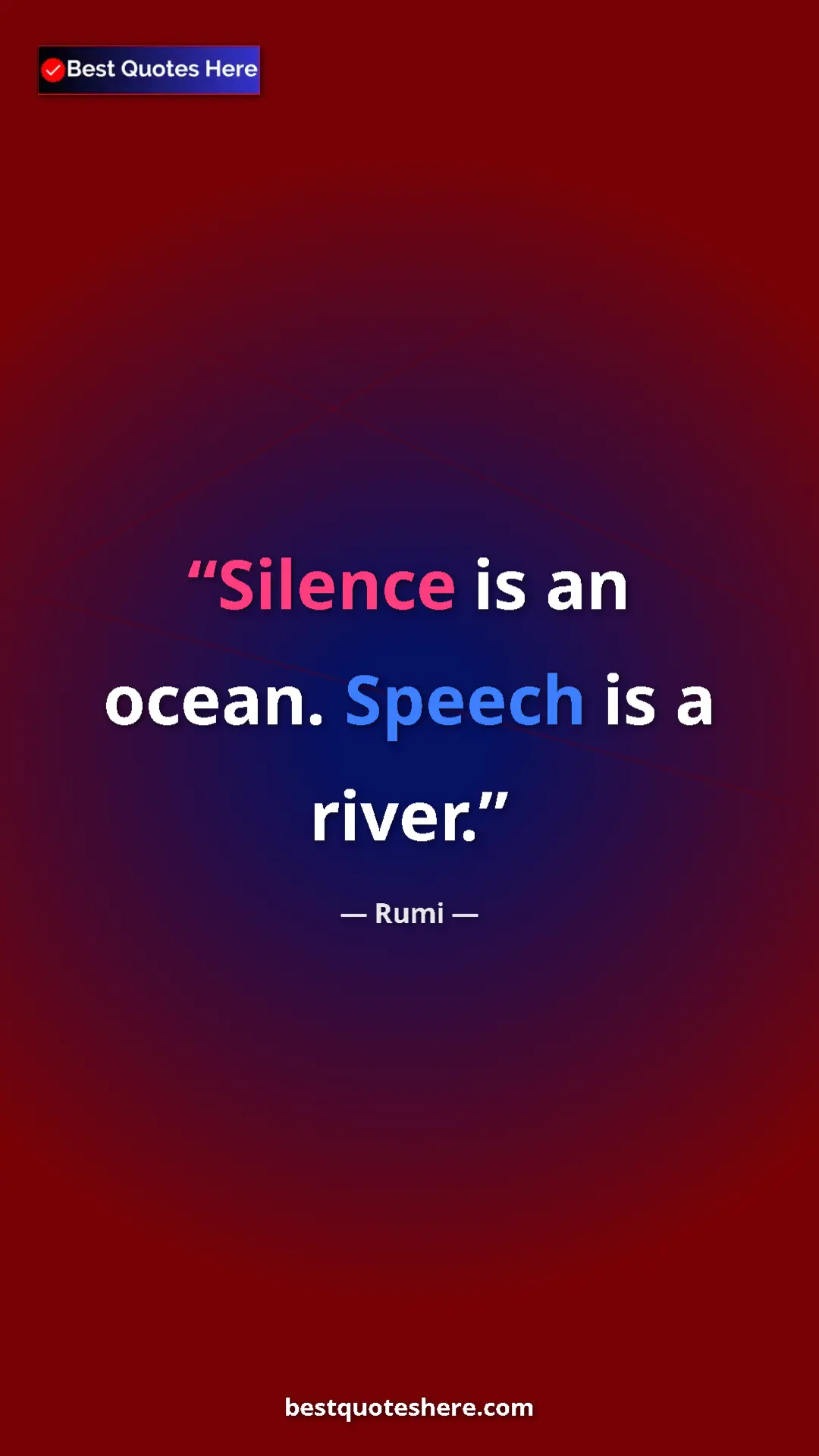 Pinterest quote poster by Rumi: "Silence is an ocean. Speech is a river."